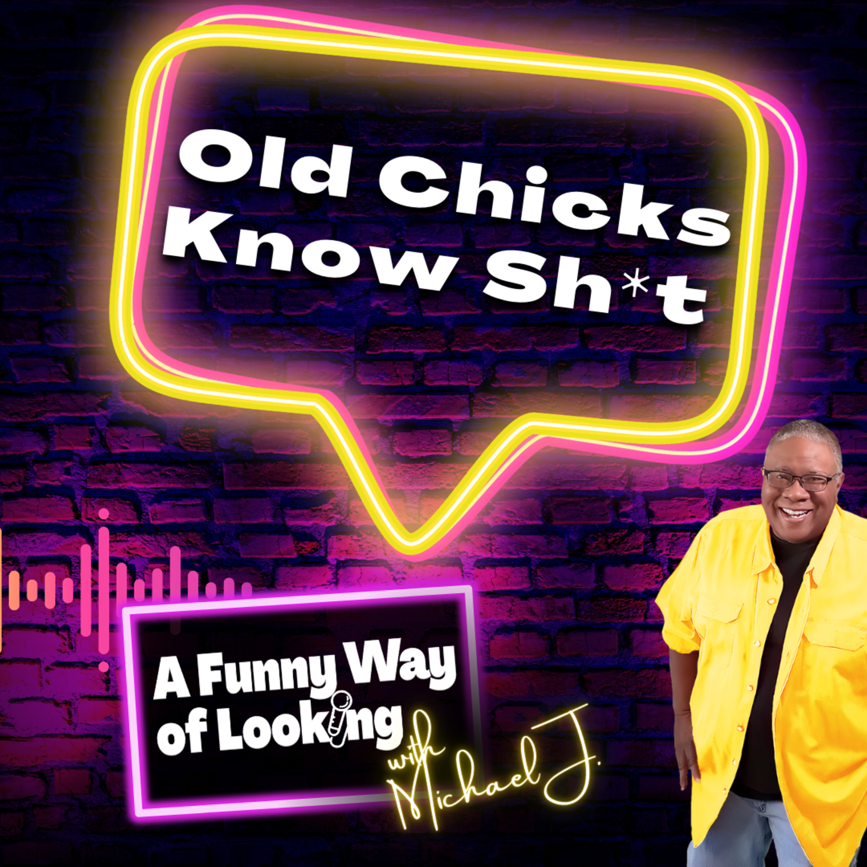 Old Chicks Know Sh*t with Jennifer Arthurton
