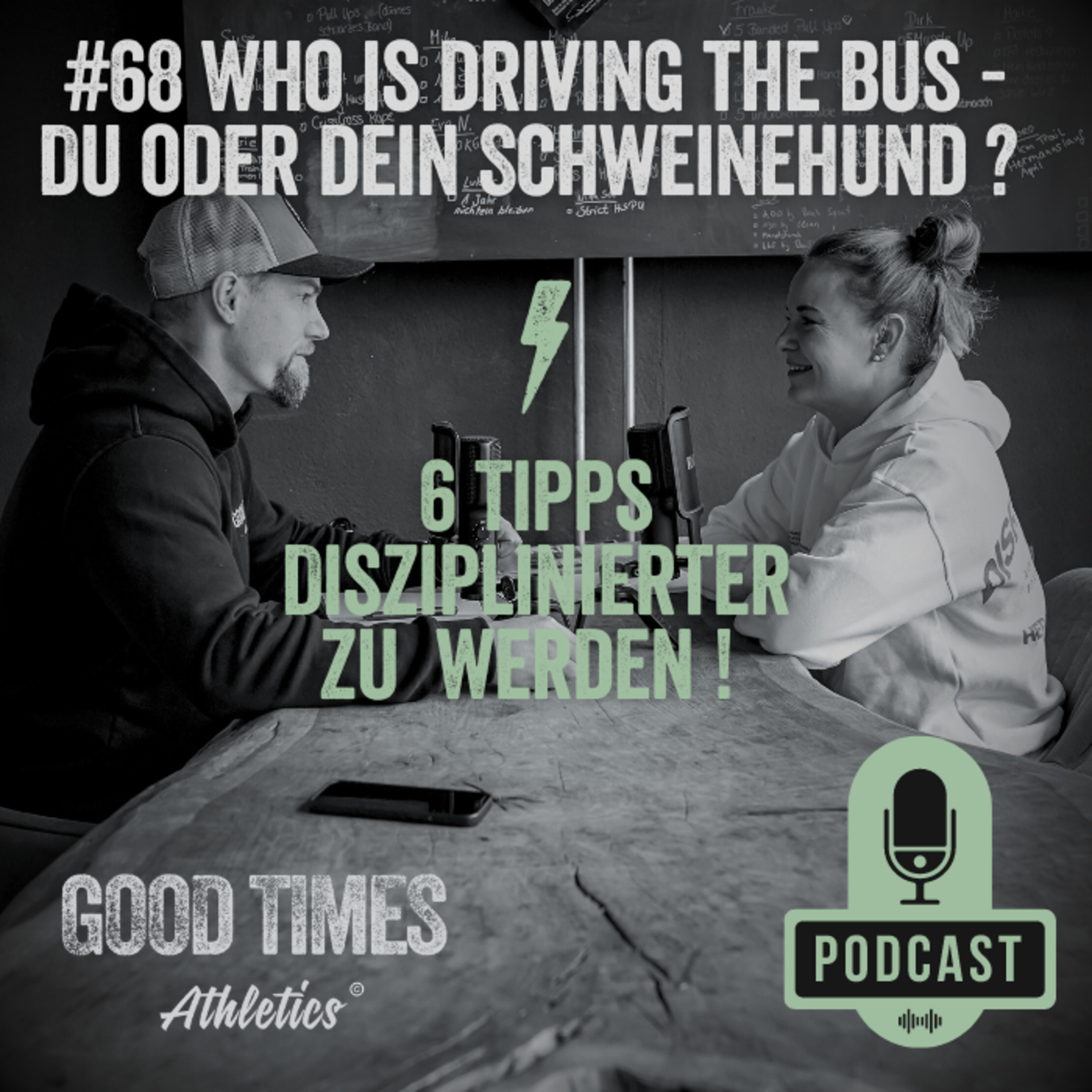 #69 "WHO IS DRIVING THE BUS" // Du oder dein Schweinehund ? // 6 Tipps disziplinierter zu werden !  episode artwork