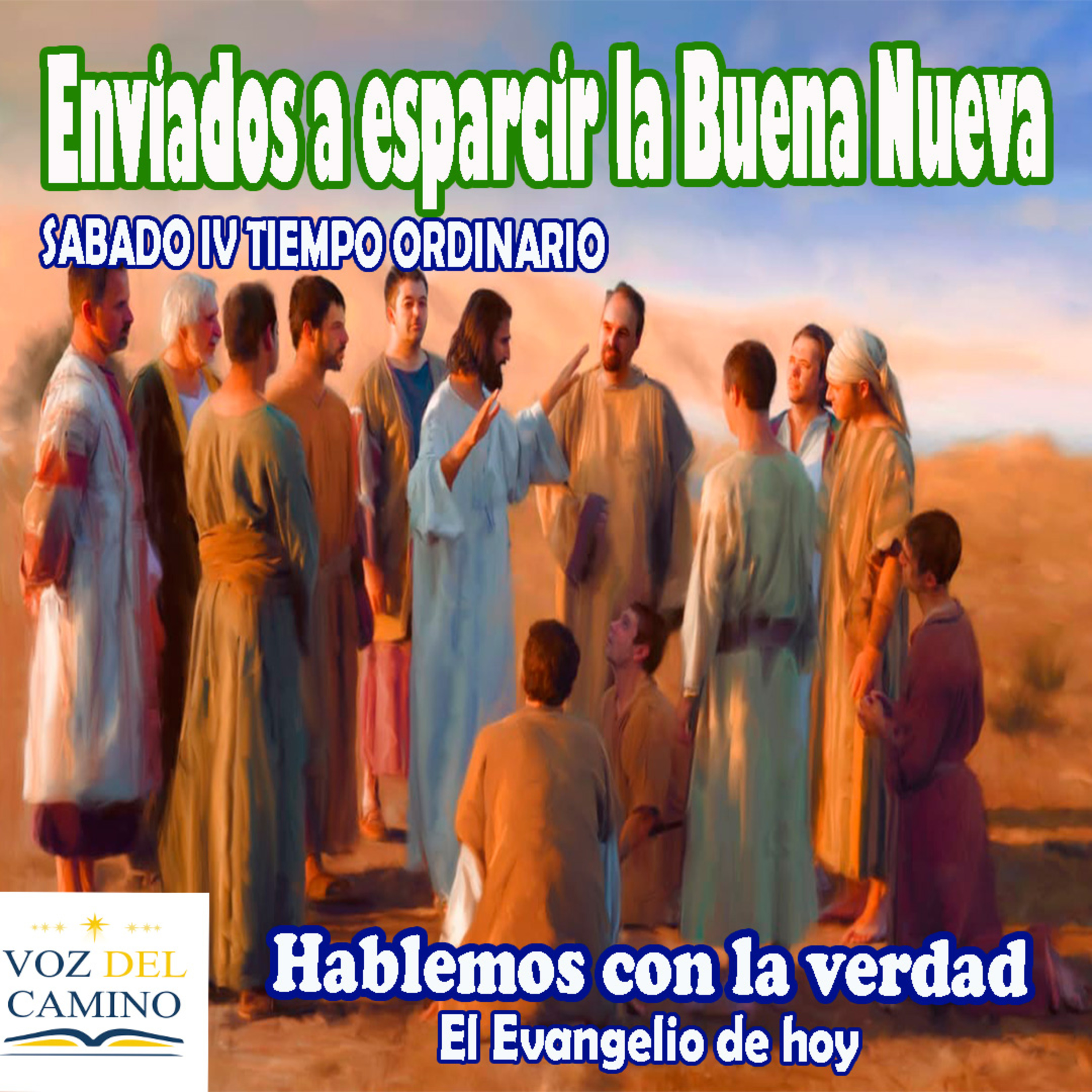 03.FEB.23 SABADO IV T.O. LLAMADOS A ESPARCIR LA BUENA NUEVA