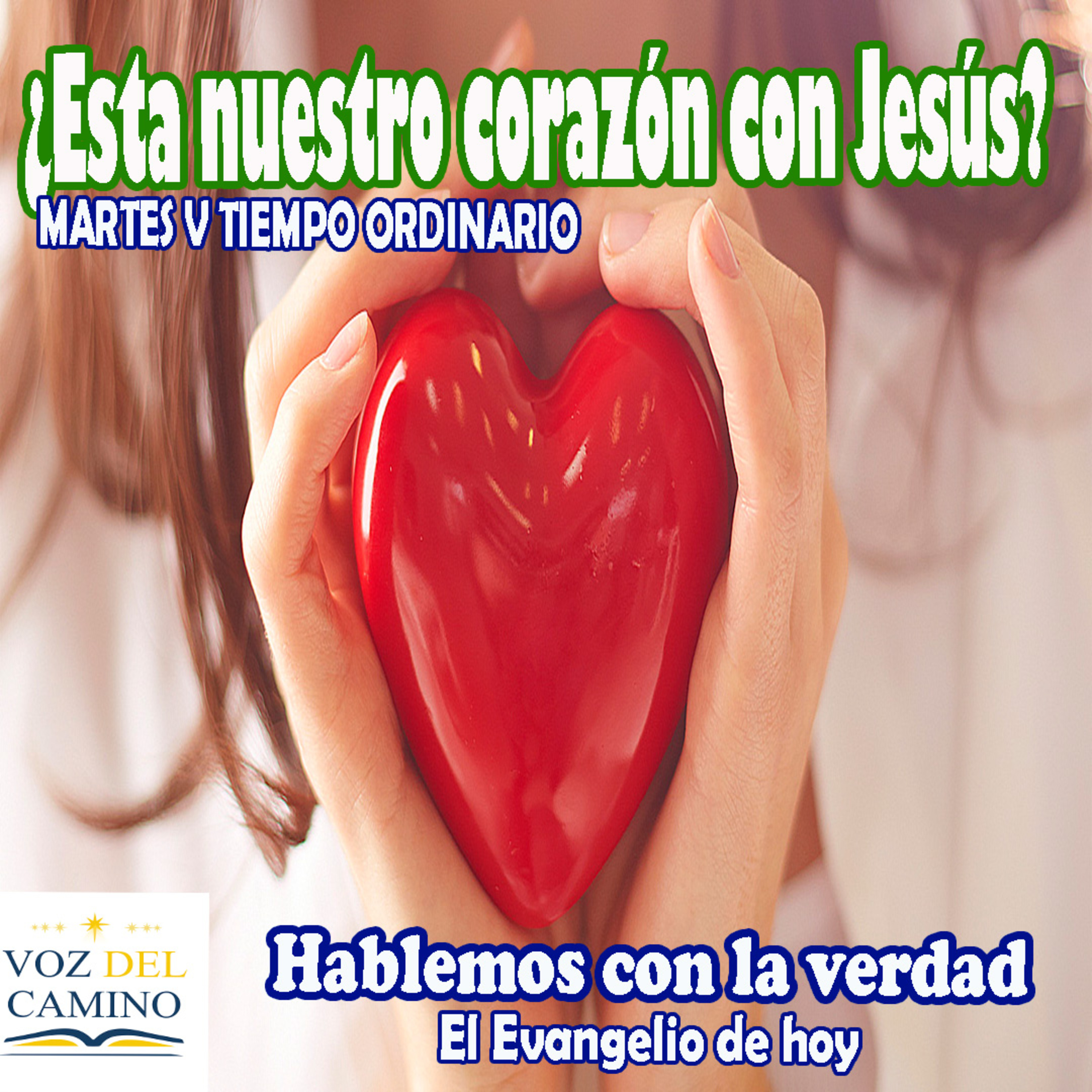 06.FEB.24 MARTES VI T.O. ¿ESTA NUESTRO CORAZÓN CON JESUS?