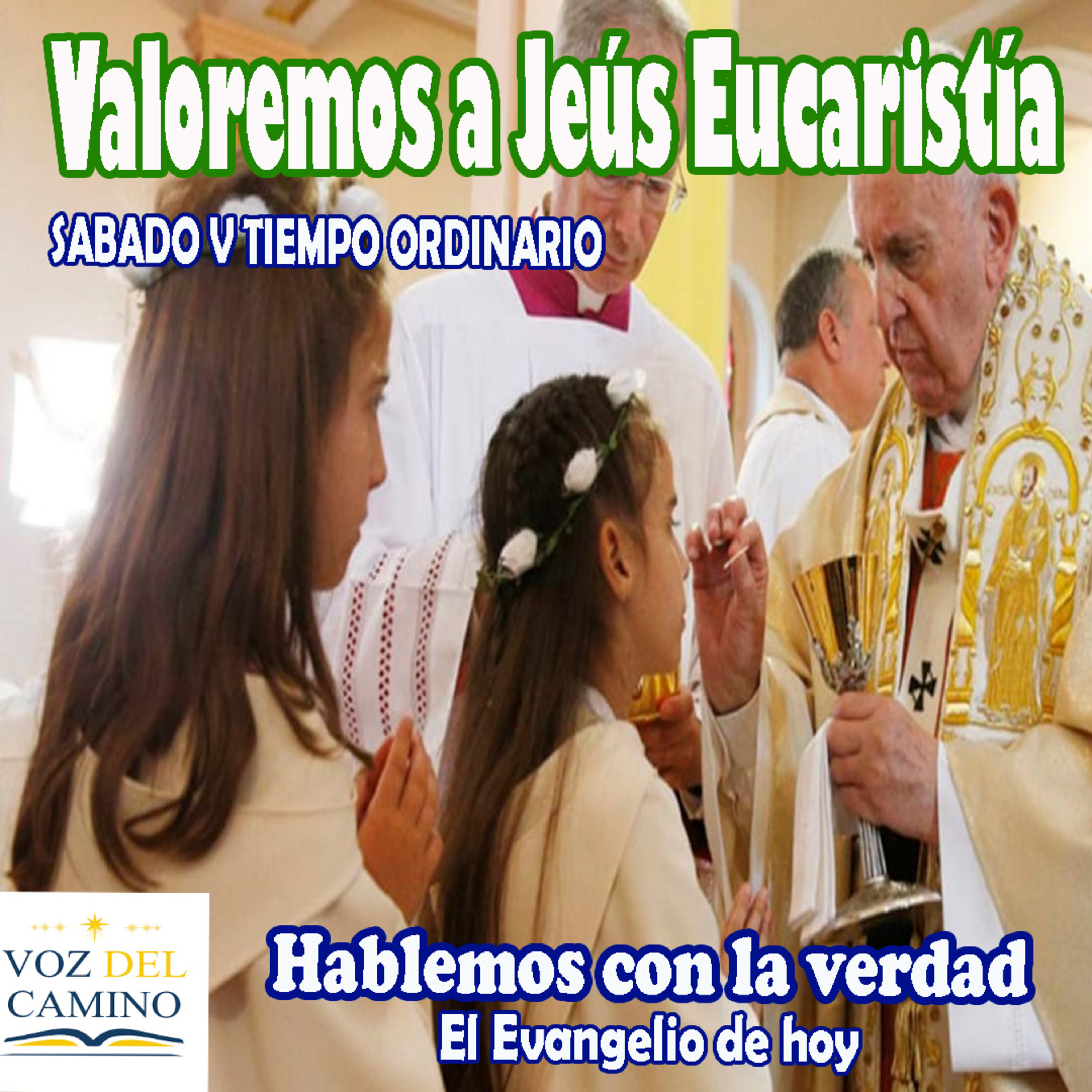 10.FEB.2024 VALOREMOS A JESUS EUCARISTIA
