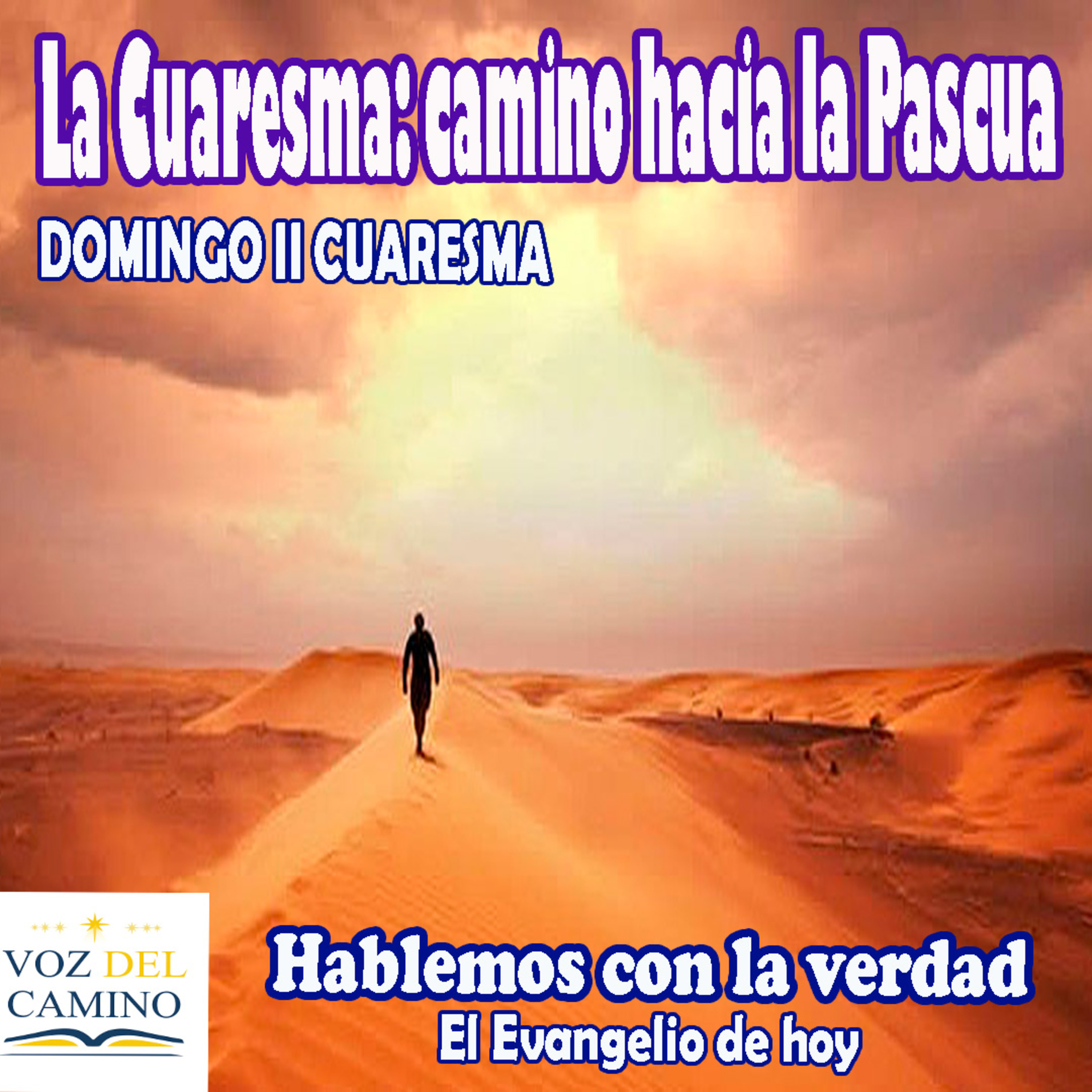 25.FEB.24 CUARESMA II - LA CUARESMA: CAMINO HACIA LA PASCUA episode artwork