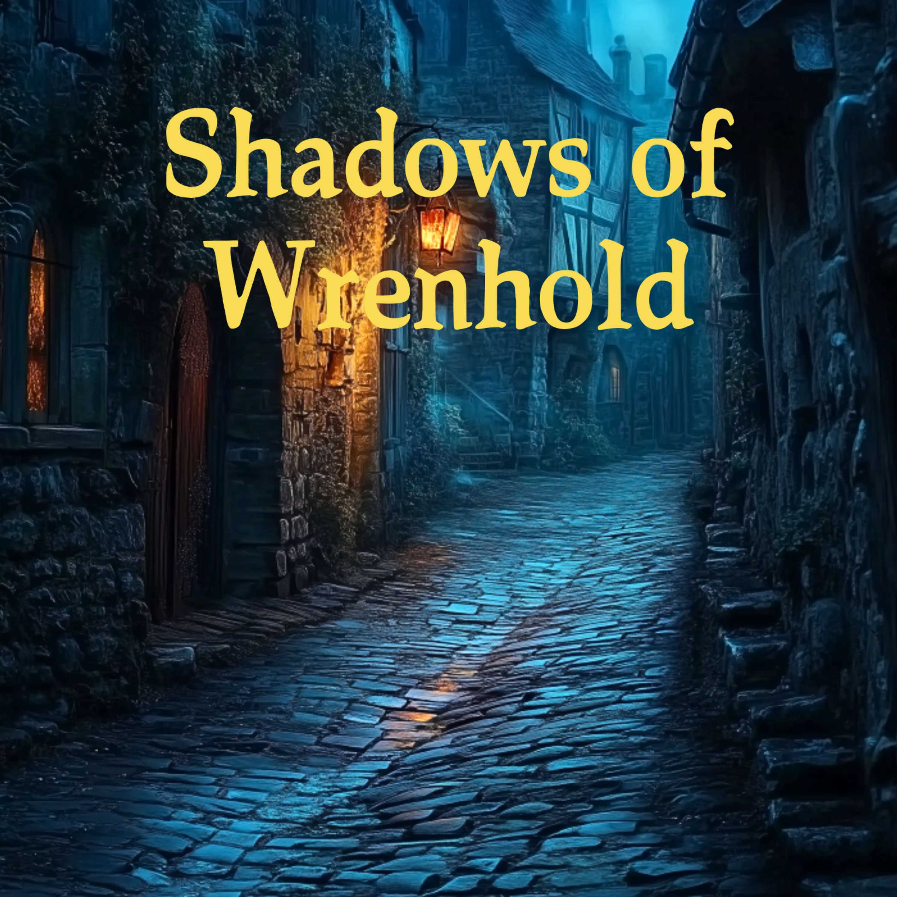 Shadows of Wrenhold | Shire Chronicles, Part 3 episode artwork