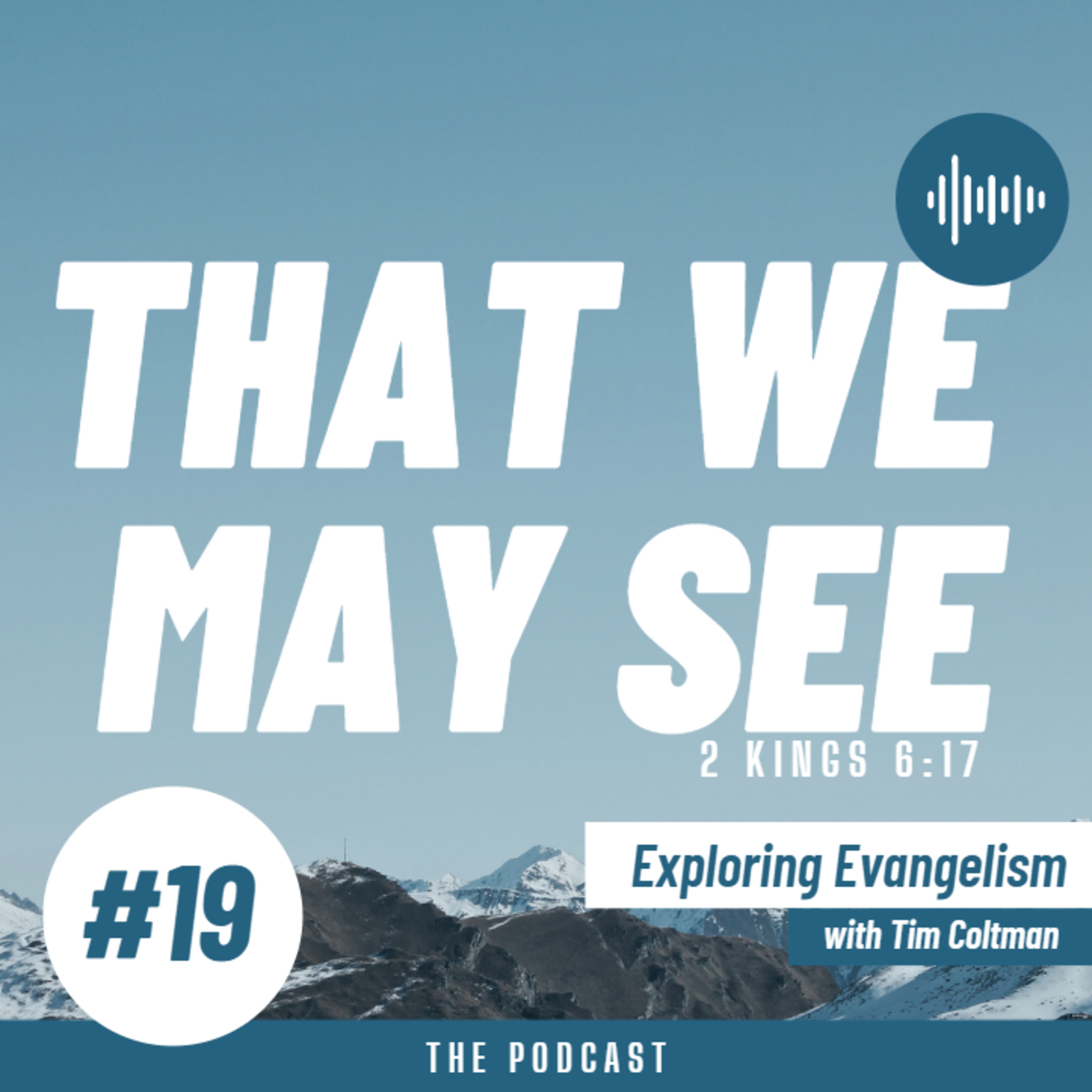 19: Exploring Evangelism (with Tim Coltman) episode artwork