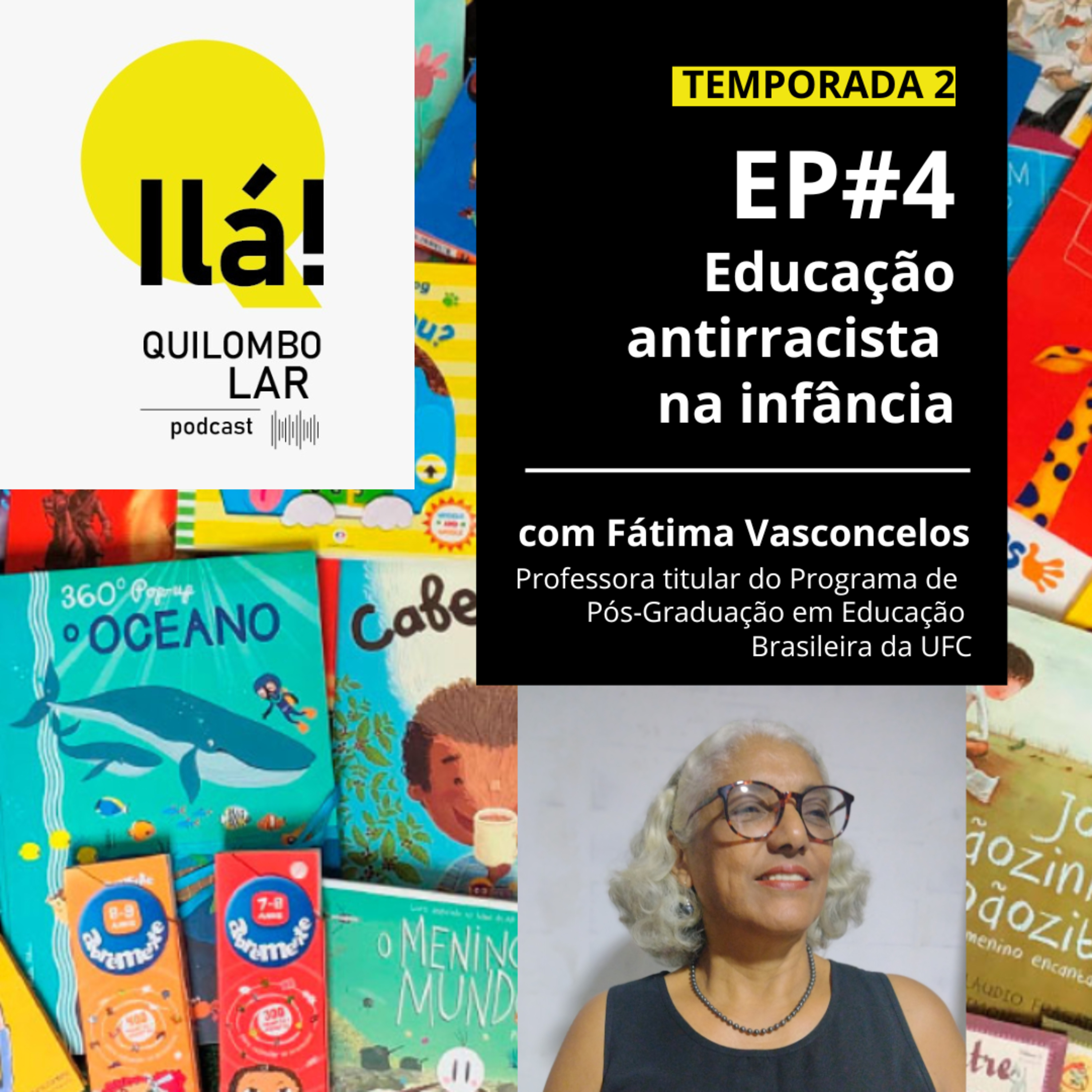 Educação antirracista na infância- Ilá! Podcast - T2 EP#4 episode artwork
