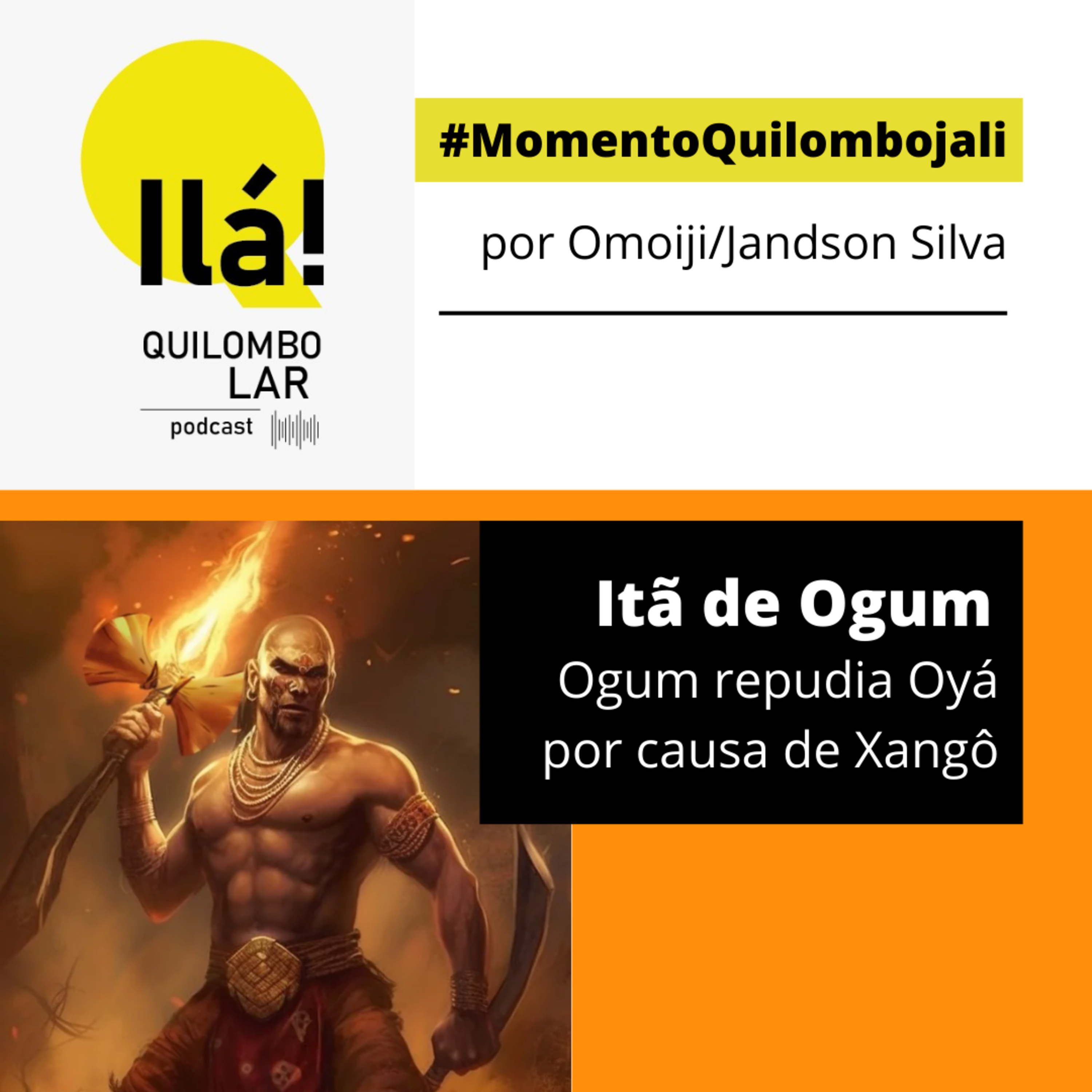 Ogum repudia Oyá por causa de Xangô - Momento Quilombojali - T3 EP#1 episode artwork