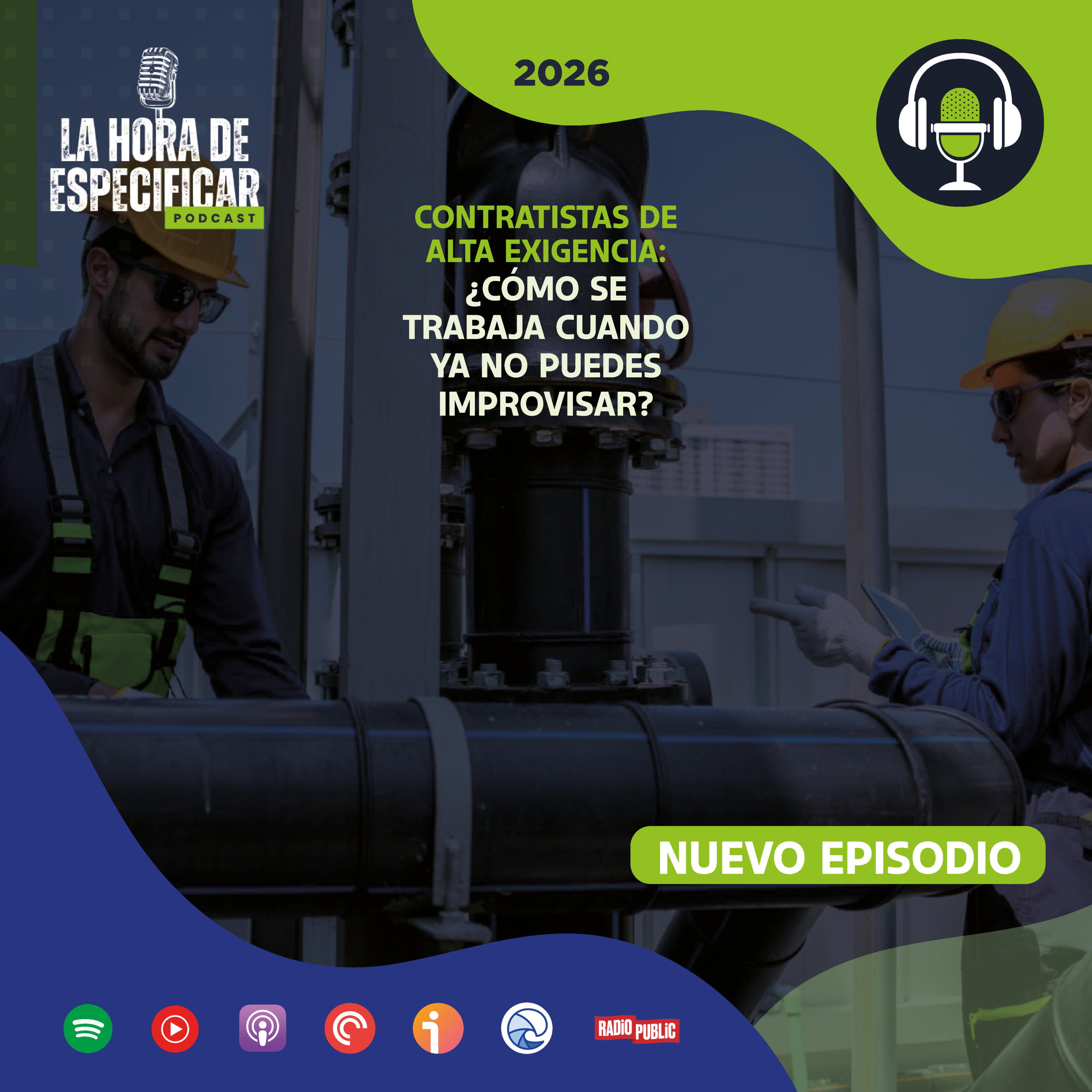 Contratistas de alta exigencia: ¿cómo se trabaja cuando ya no puedes improvisar? episode artwork