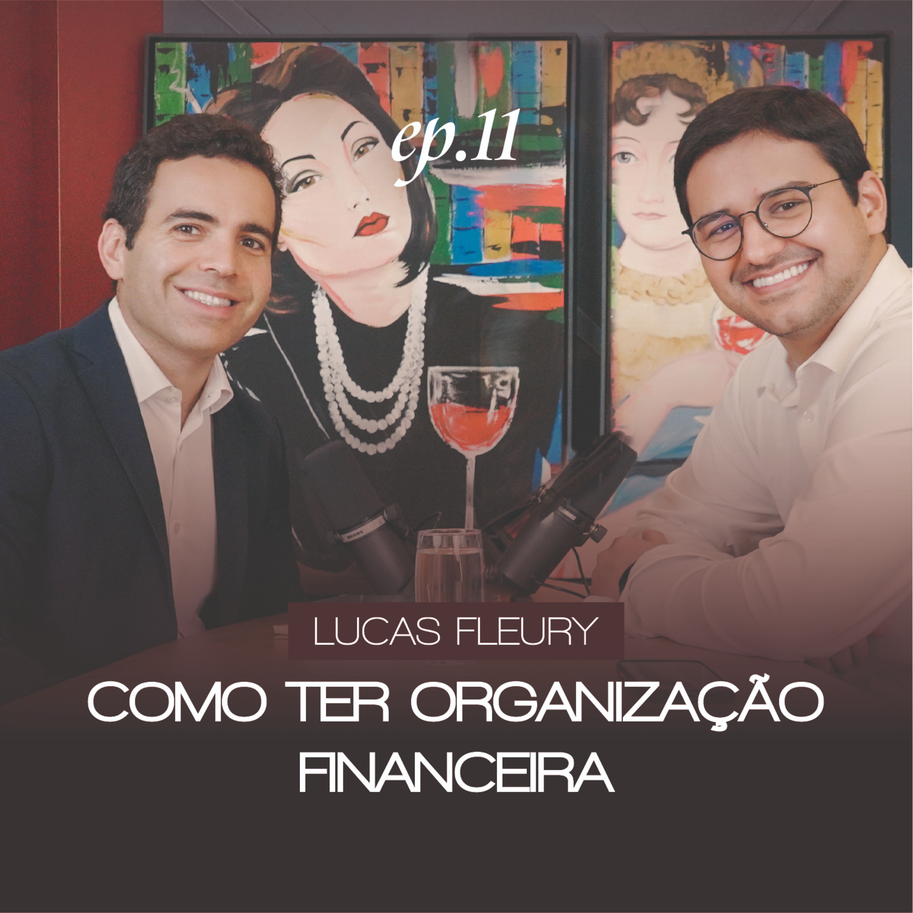 Como ter organização financeira com Lucas Fleury