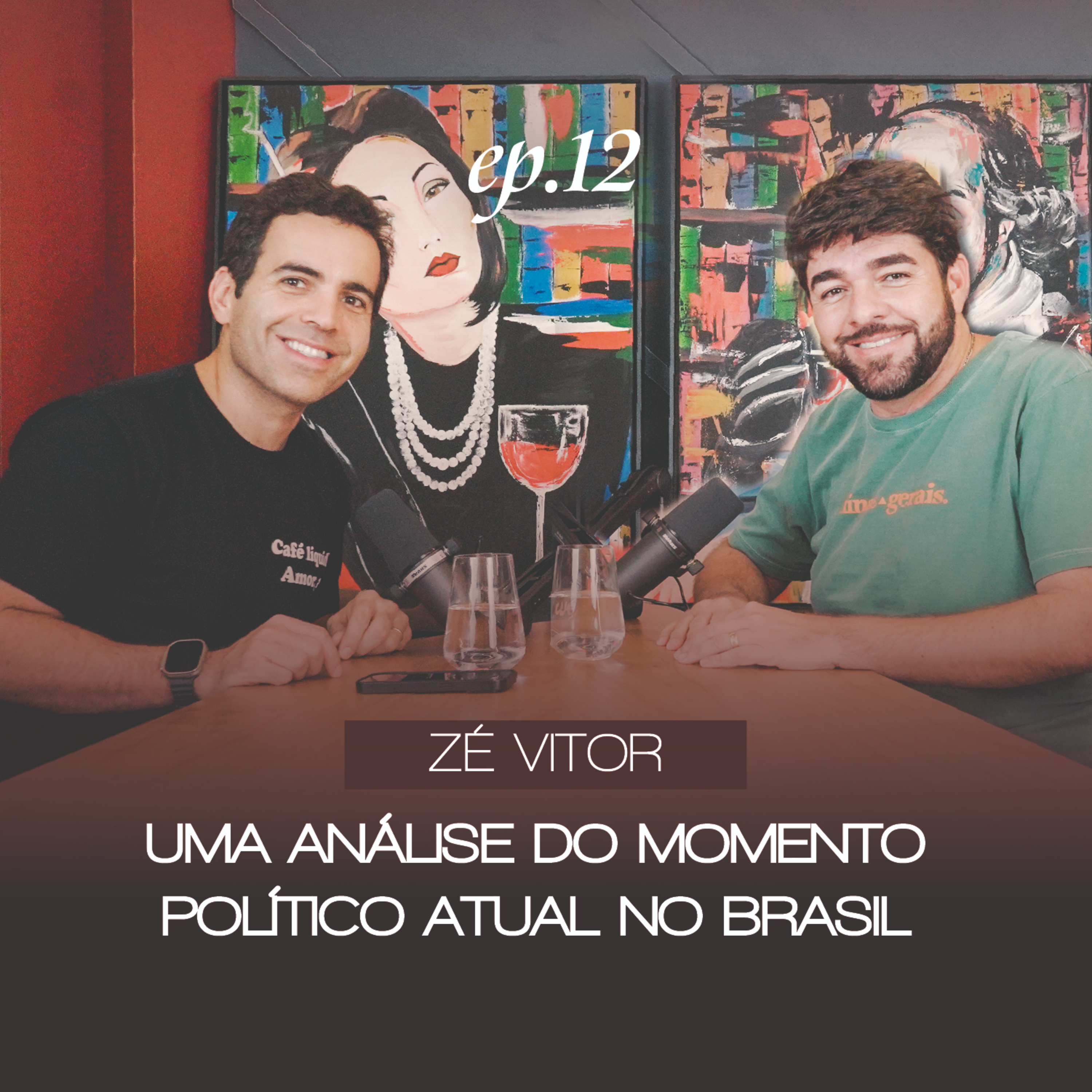 Uma análise do momento político atual no Brasil com Zé Vitor
