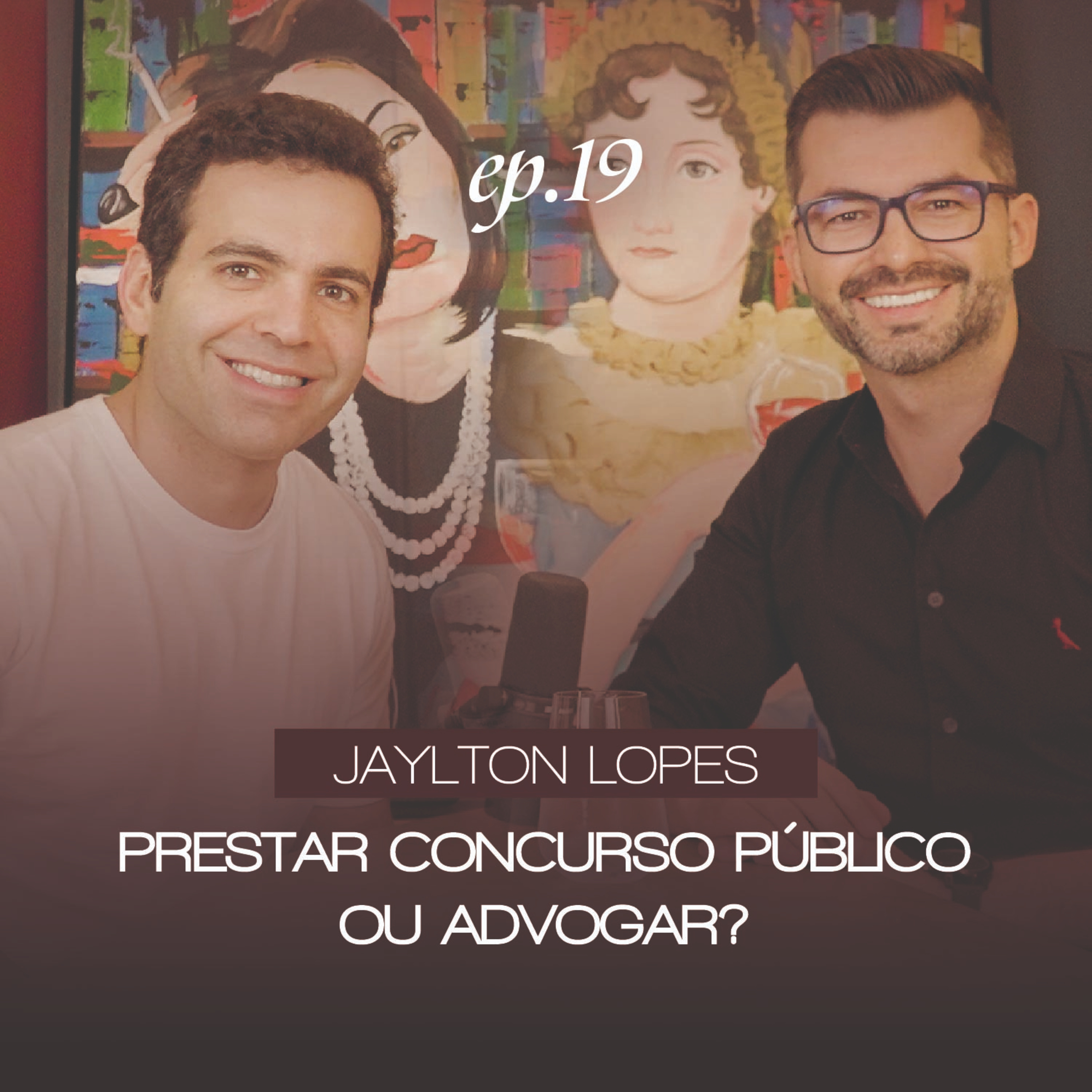 Prestar concurso público ou advogar? Com Jaylton Lopes