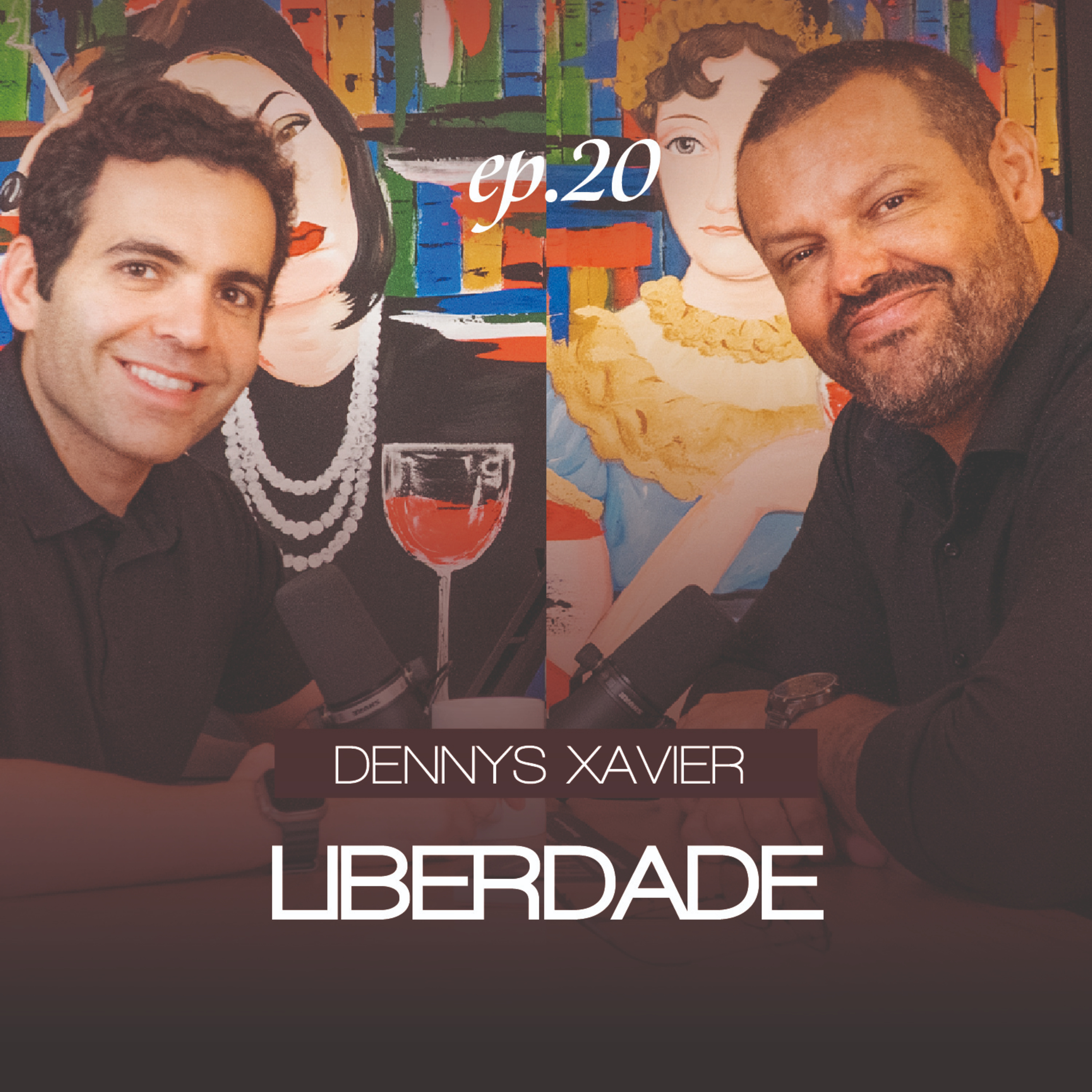 Liberdade com Dennys Xavier