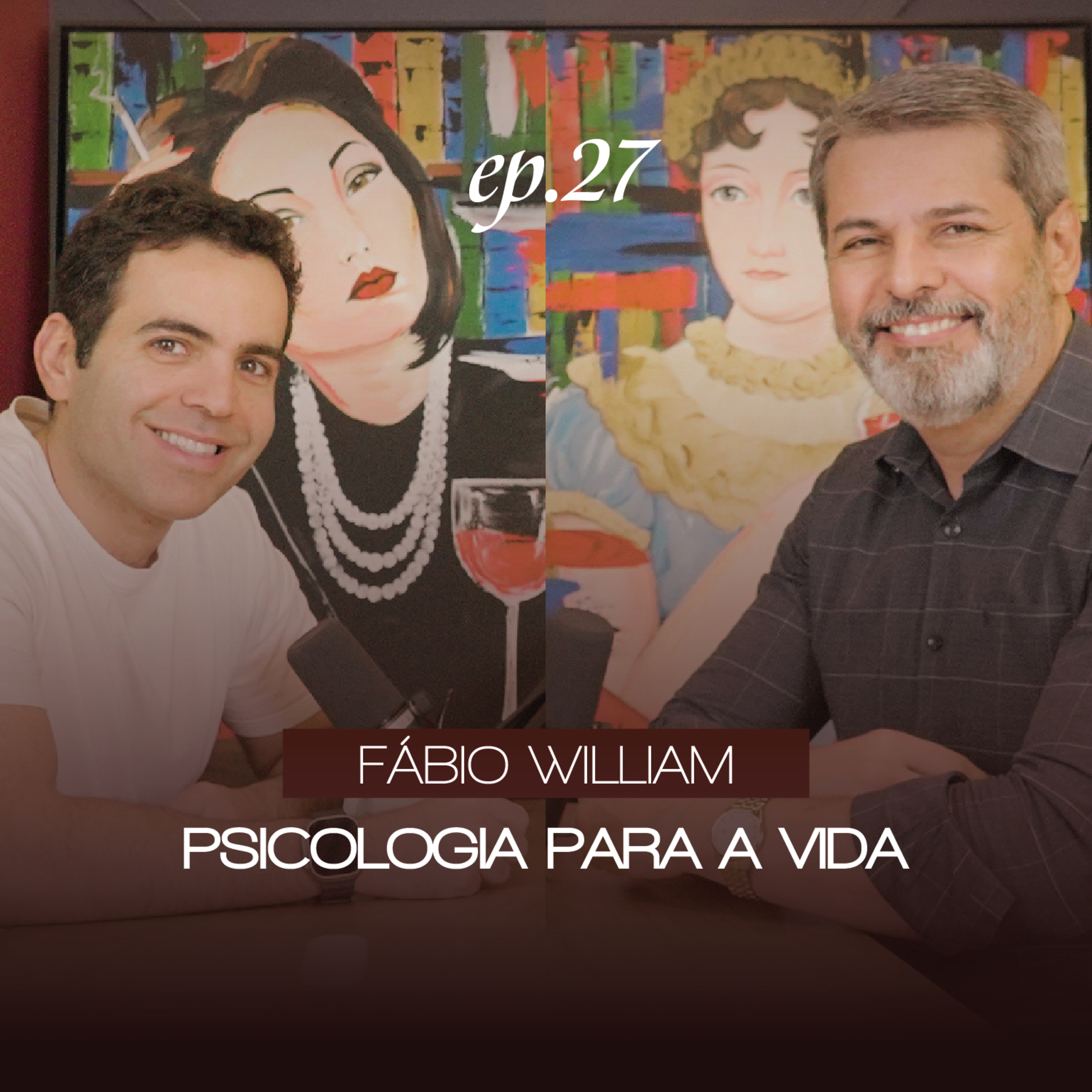 Psicologia para a vida com Fábio William