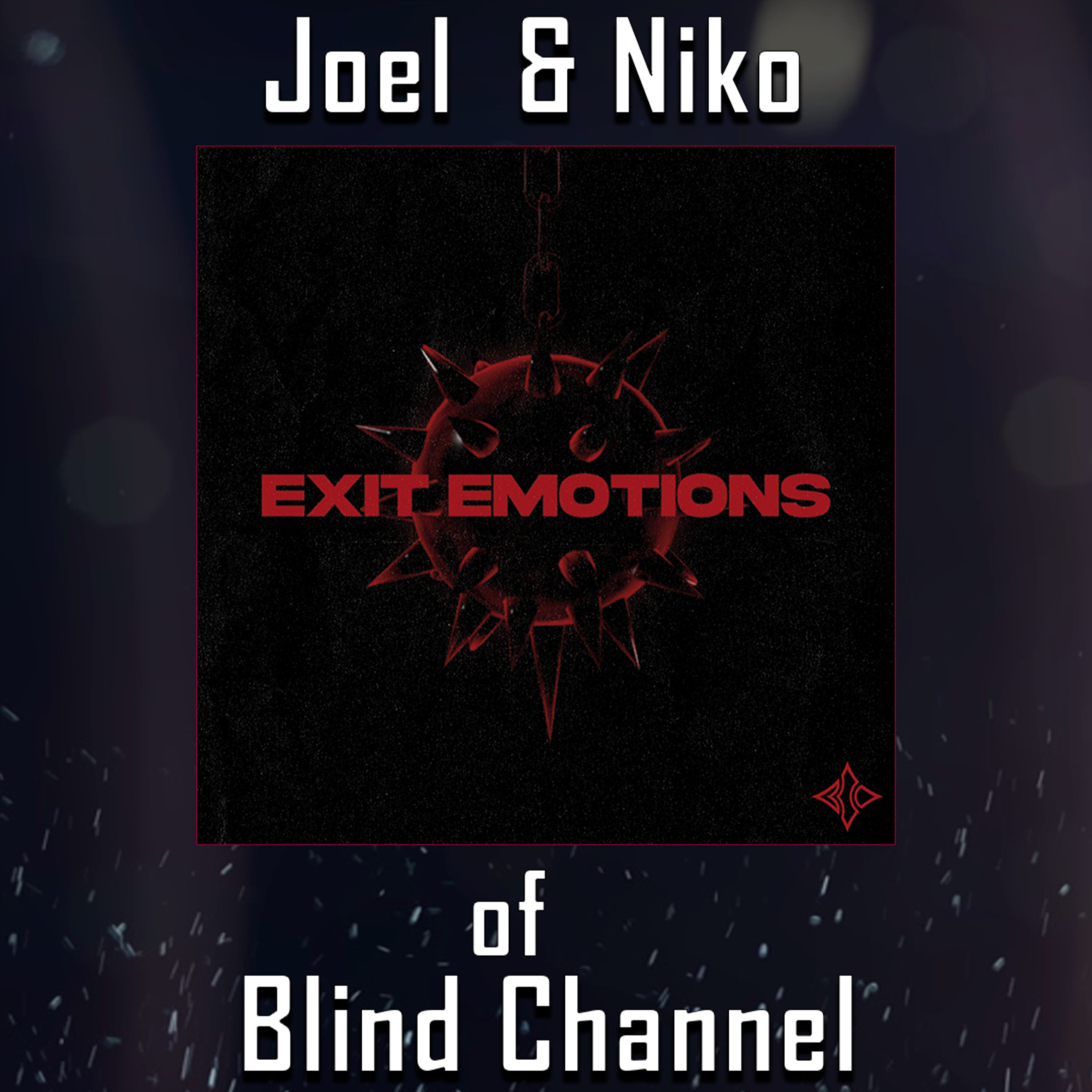 PODCAST: Episode 434: Joel and Niko of Blind Channel "Exit Emotions" Track-By-Track Breakdown episode artwork