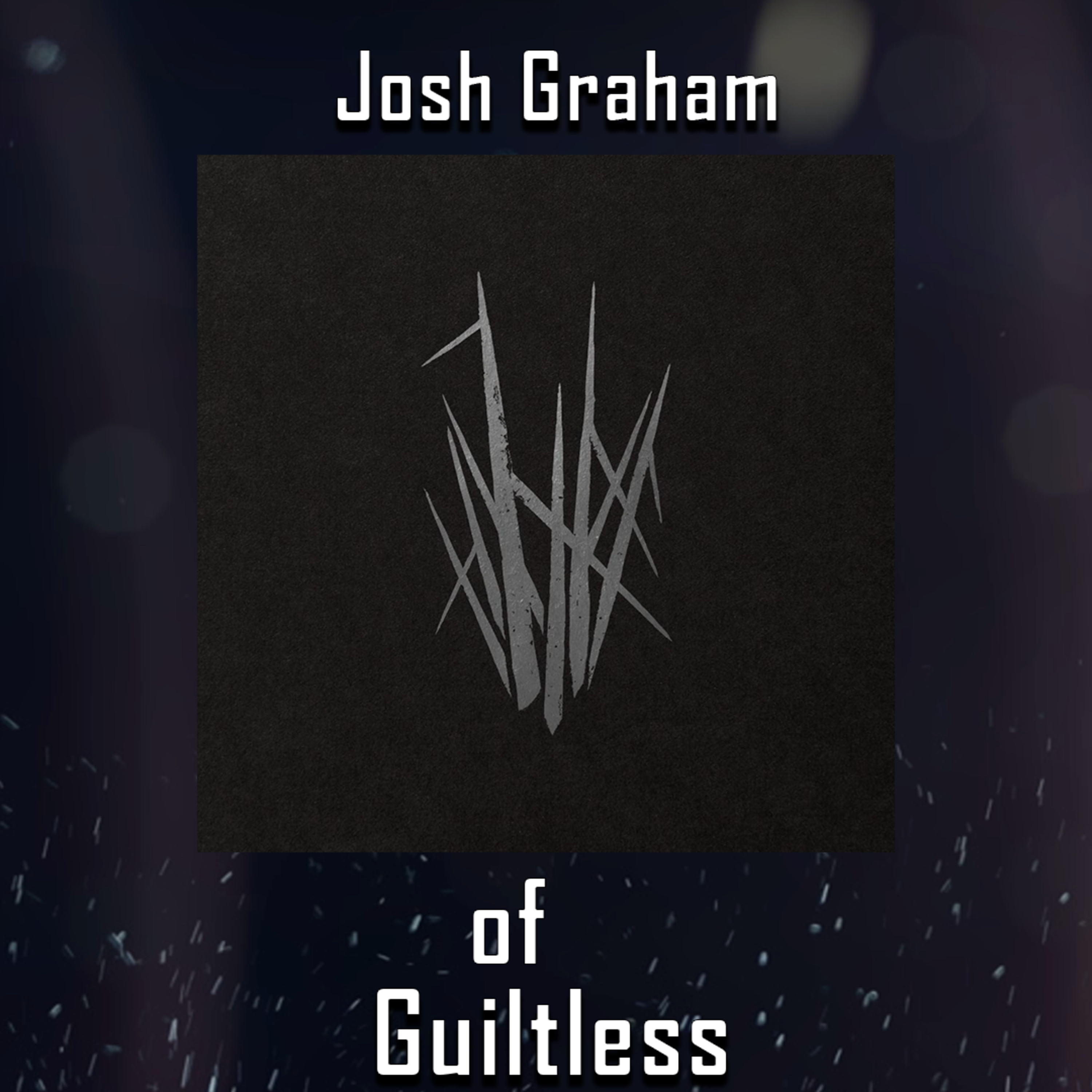 PODCAST: Episode 521 - Josh Graham (A Storm of Light) Unveils Guiltless and Breaks Down "Thorns" episode artwork
