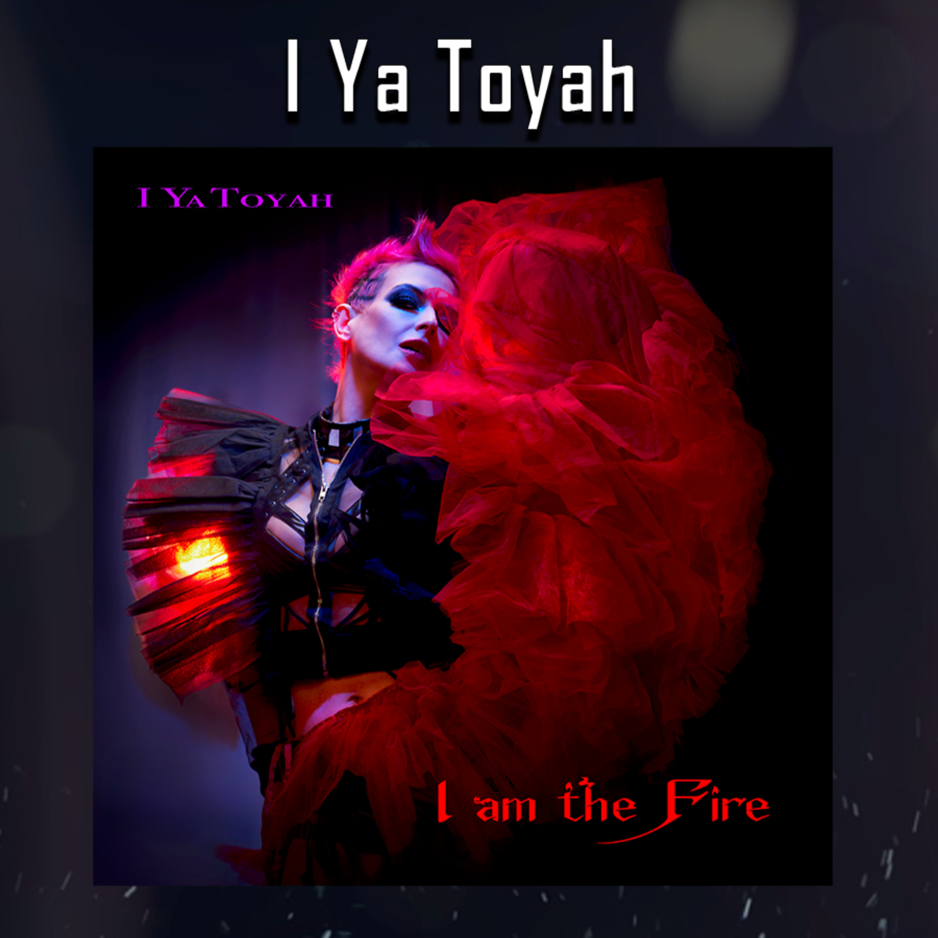 PODCAST: Episode 449 - I Ya Toyah Breaks Down Her New EP “I Am The Fire" and Working with Industrial Metal Legends episode artwork