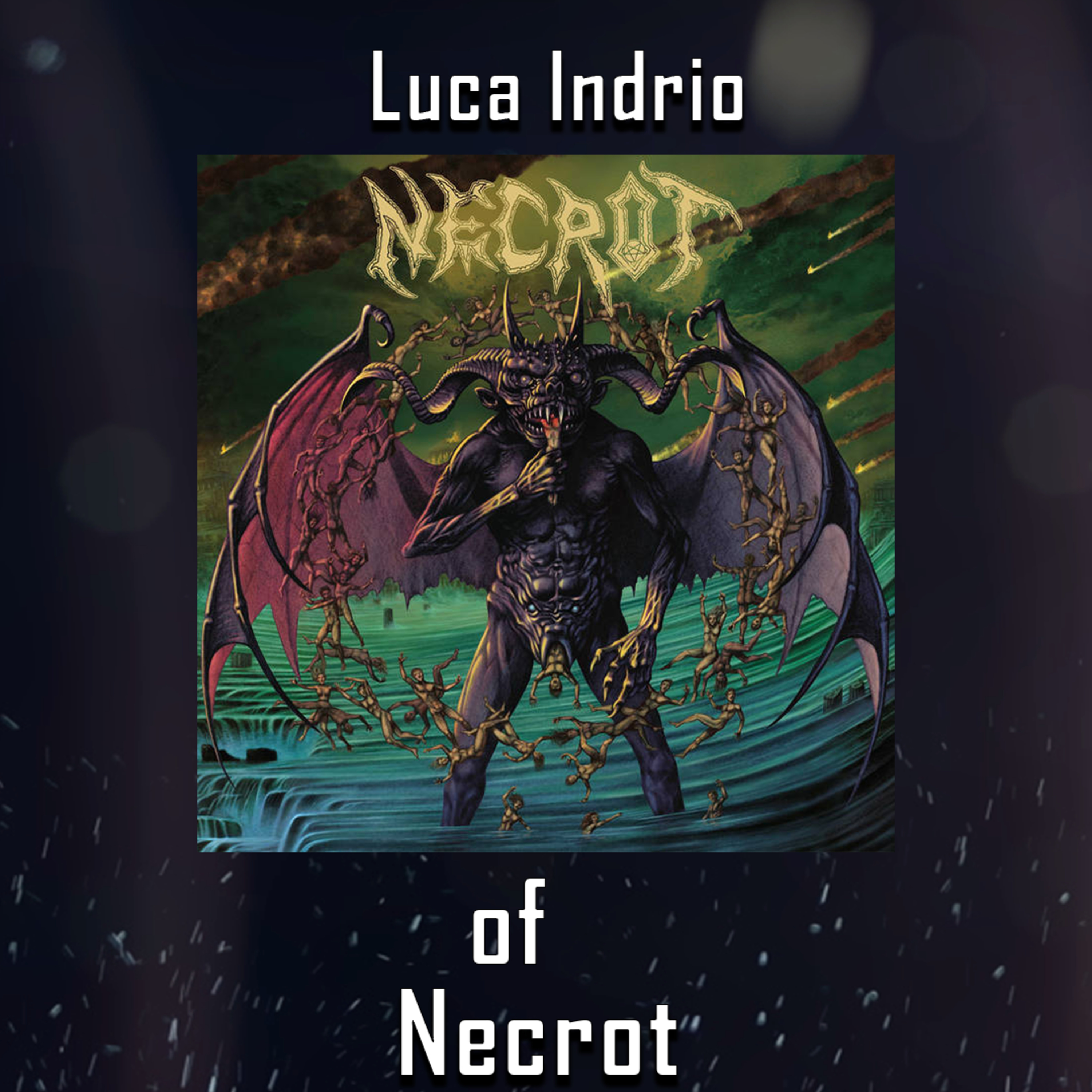 PODCAST: Episode 458 - Luca Indrio of Necrot Discusses "Lifeless Birth" - Riffs and Growing a Monster episode artwork