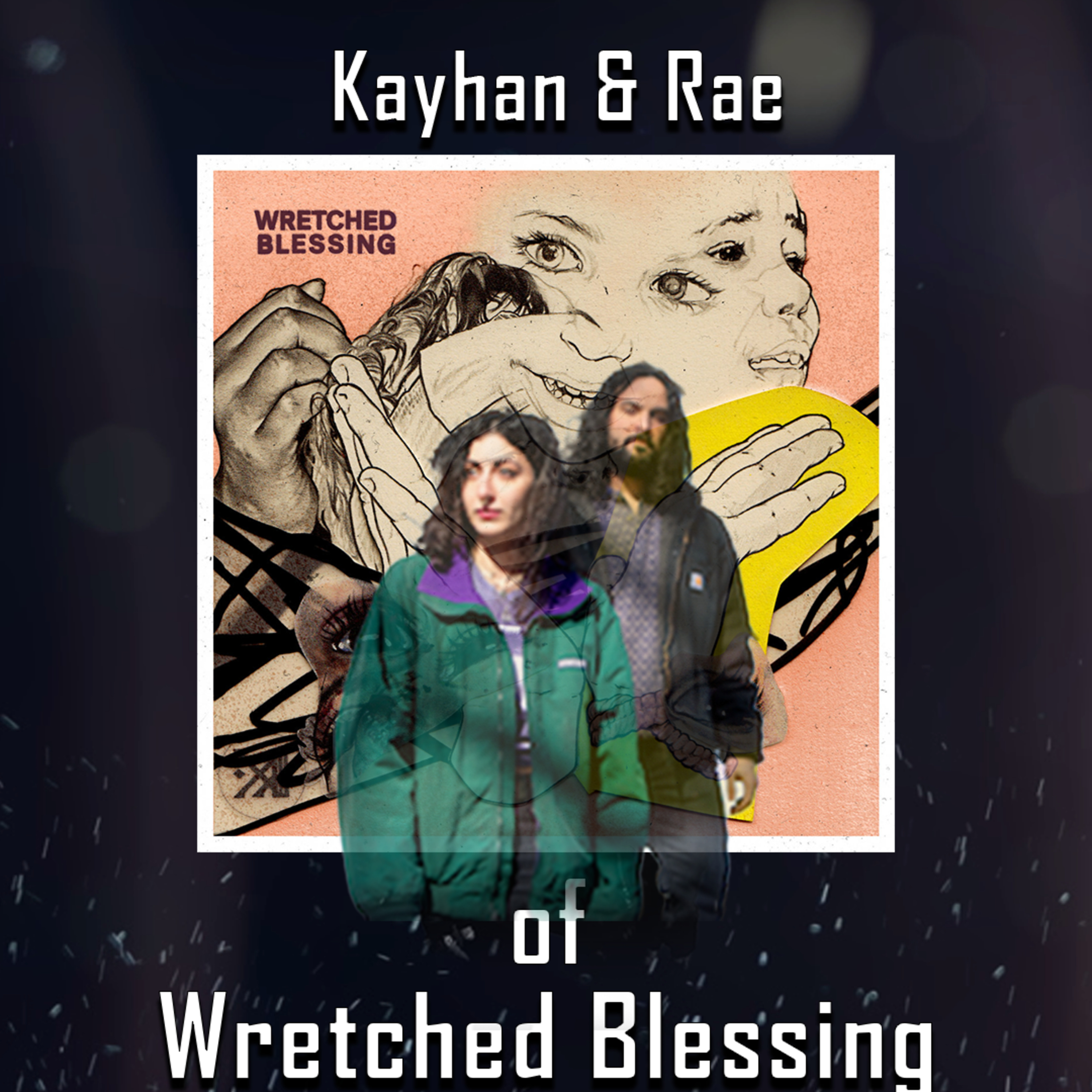PODCAST: Episode 487 - Rae and Kayhan of Wretched Blessing (Yautja, Immortal Bird, Coliseum) Breakdown Their Debut EP episode artwork