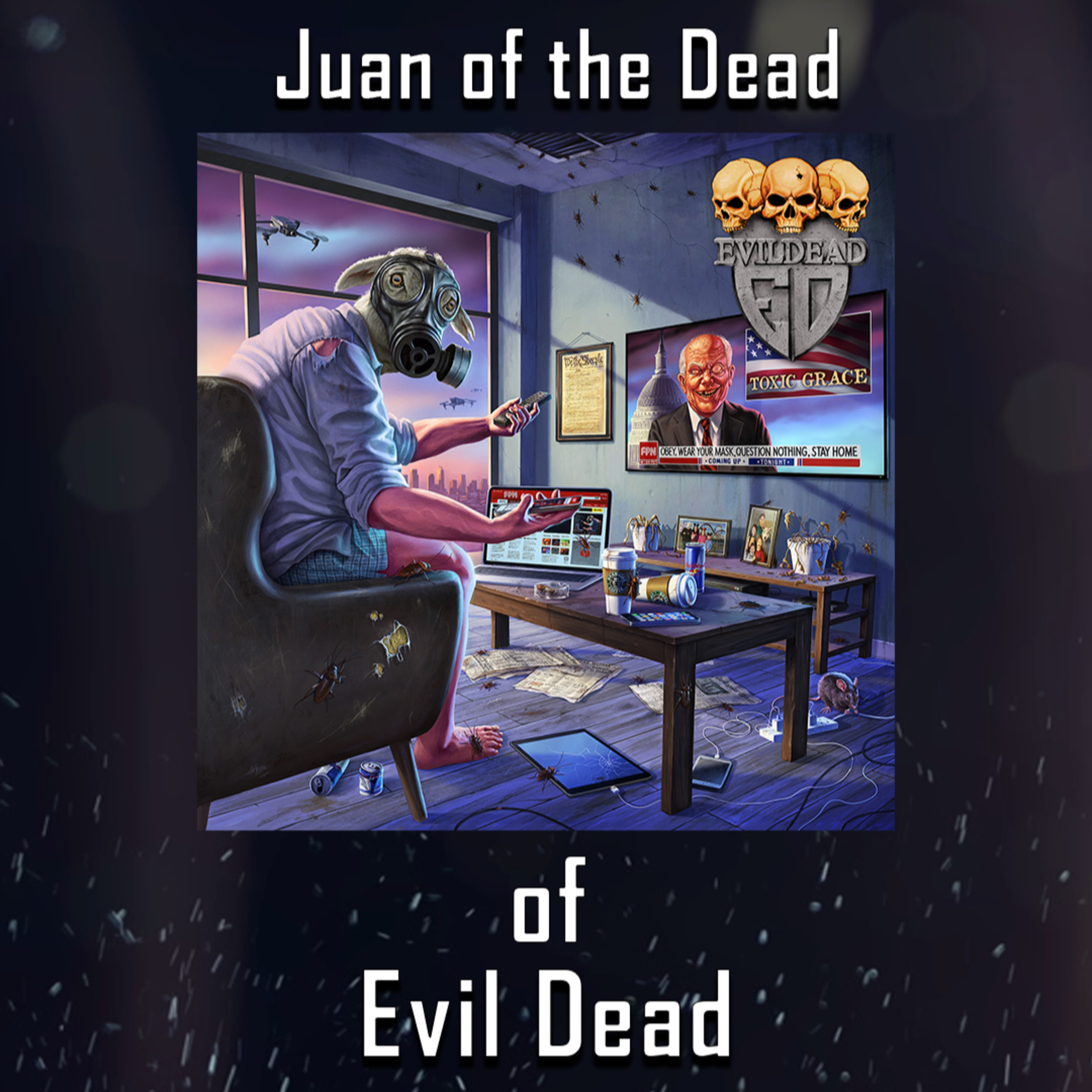 PODCAST: Episode 533 - Juan Garcia of Evil Dead Discusses Toxic Grace and The Comeback of The Crossover Thrash Kings episode artwork