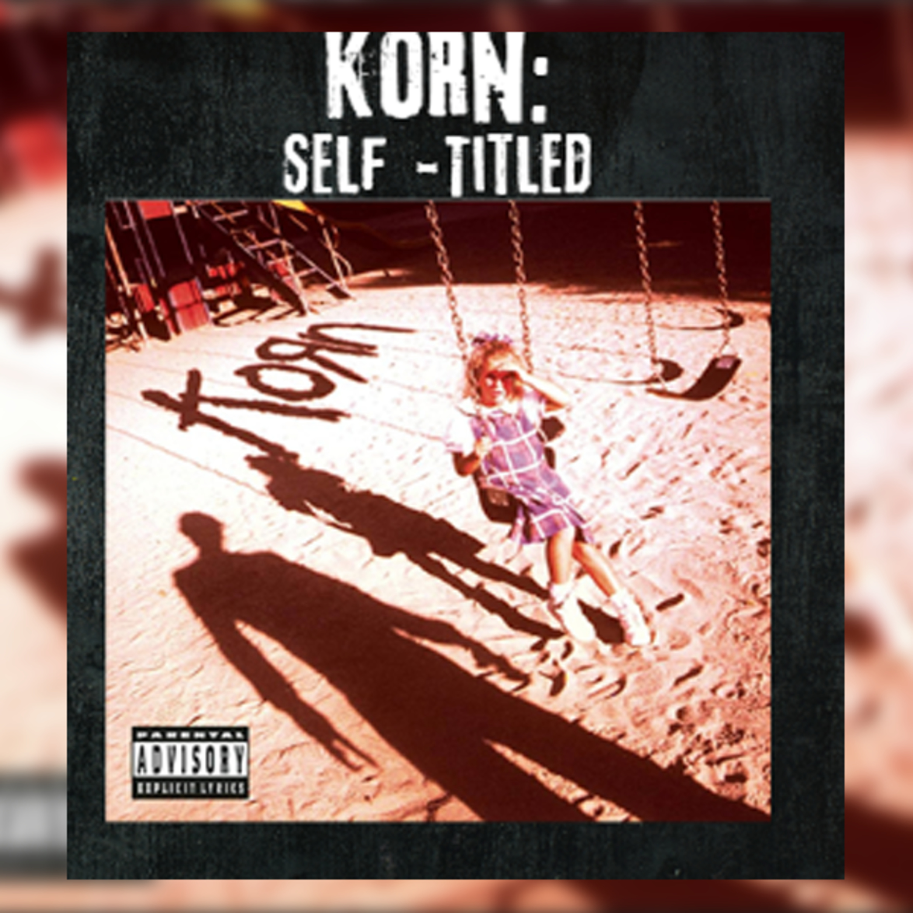 PODCAST: Episode 579 - Classic Albums Revisited: Korn - Self-Titled Debut Album  episode artwork