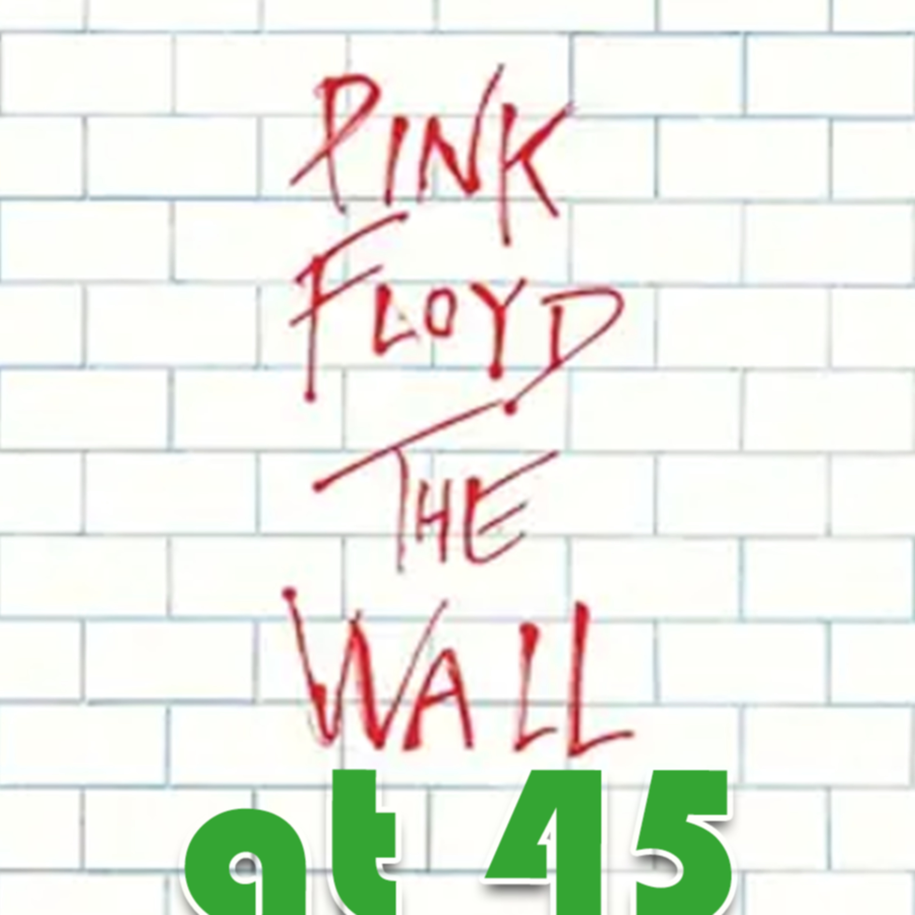 PODCAST: Episode 610 - Pink Floyd's "The Wall" Retrospective and Deep Dive episode artwork