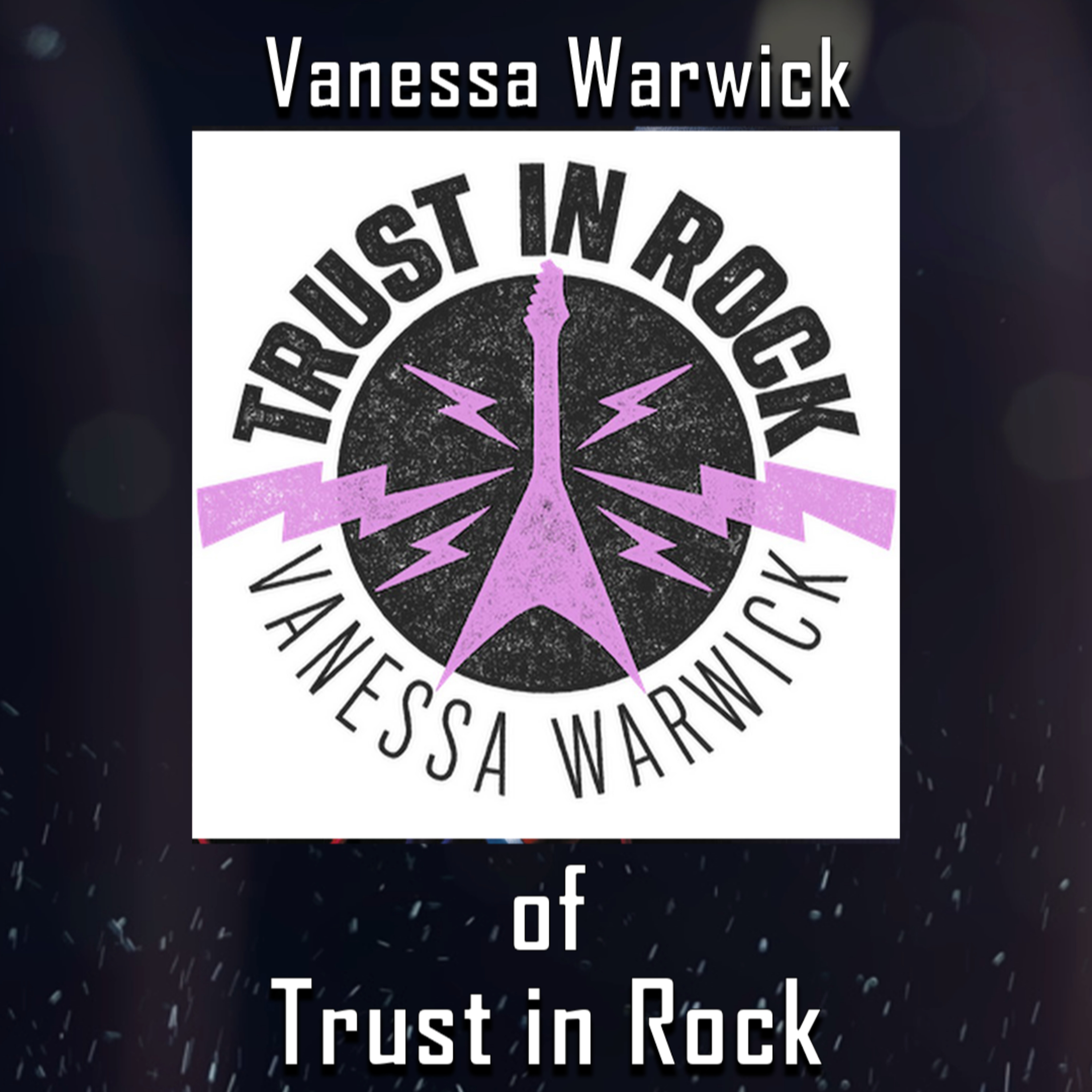 PODCAST: Episode 664 - Vanessa Warwick on Her MTV Days and the Rise of “Trust in Rock” episode artwork
