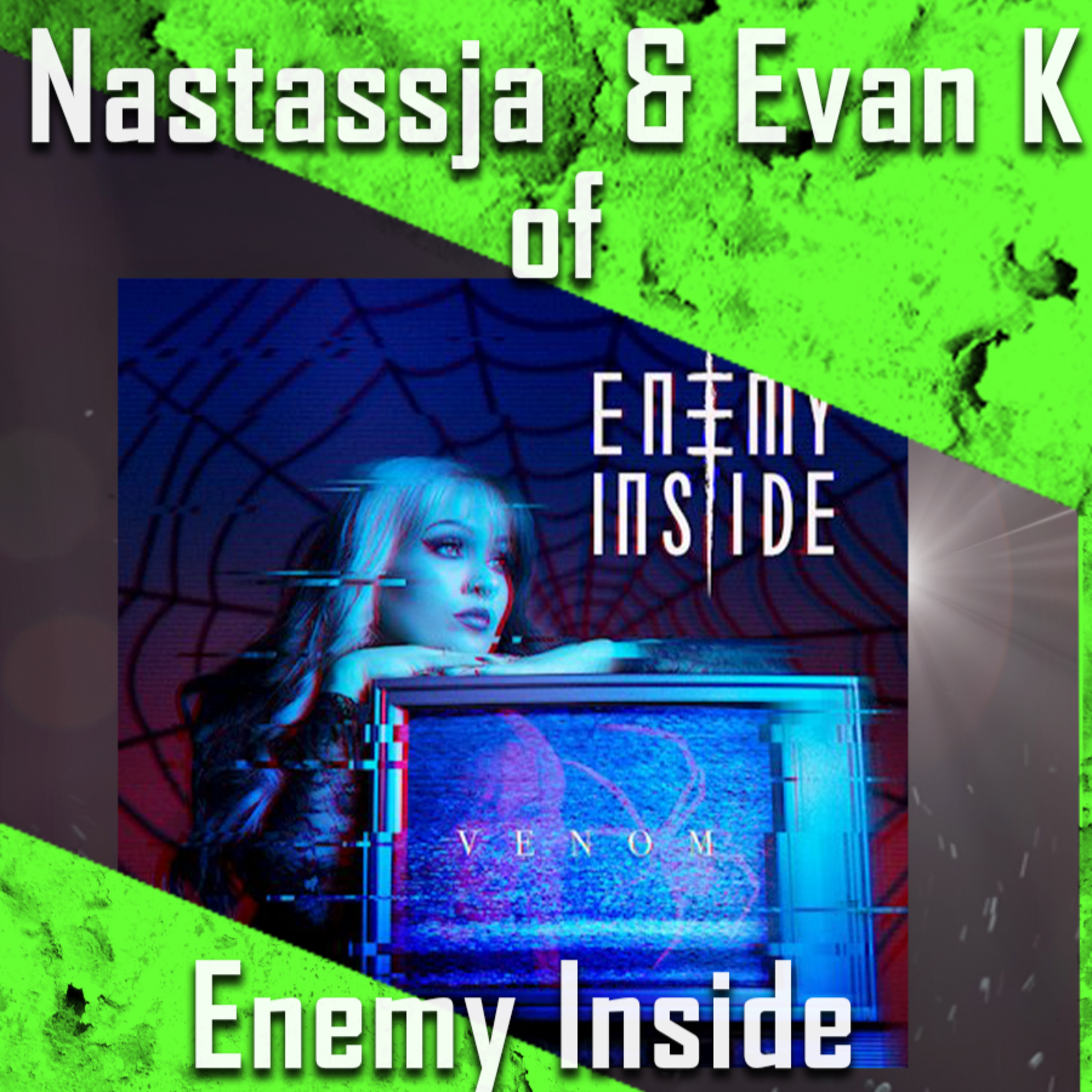 PODCAST: Episode 721 - Enemy Inside’s "Venom" - Nastassja and Evan K on Crafting Their Latest Album episode artwork