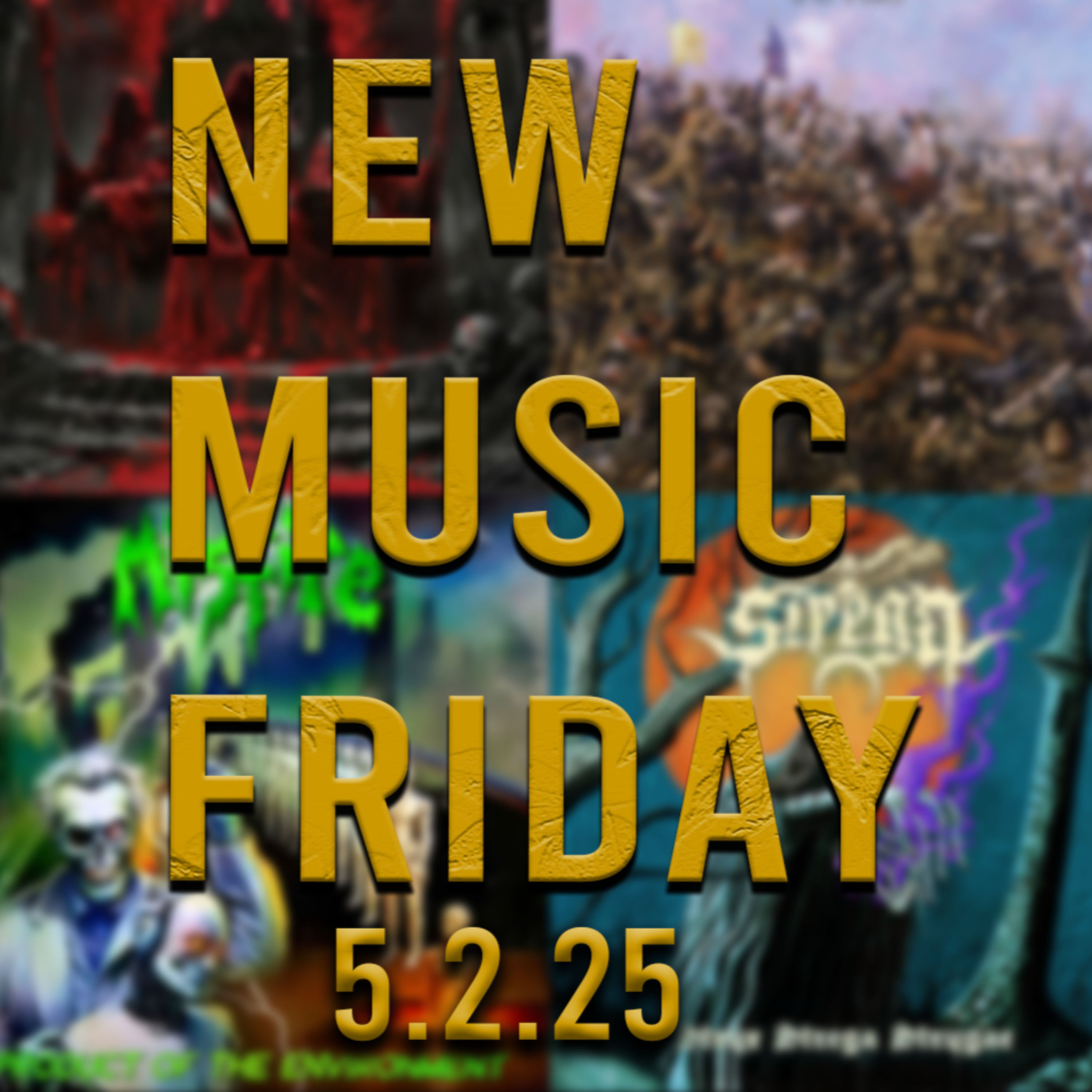 PODCAST: Episode 708 - New Music Friday - Rock and Metal Releases for 5-2-25 episode artwork