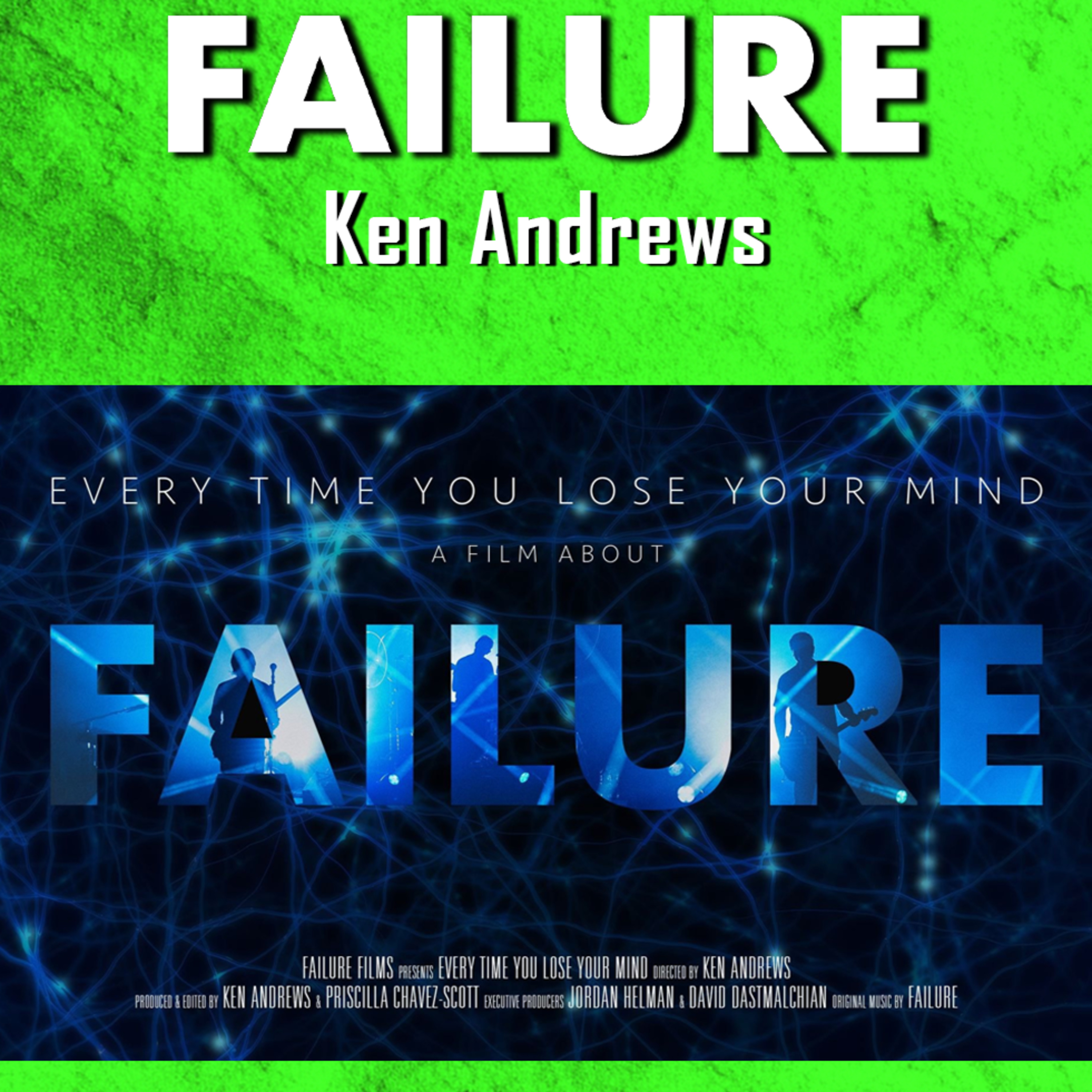 PODCAST: Episode 774 - Inside the Mind of Failure – Ken Andrews on the Band’s New Film episode artwork