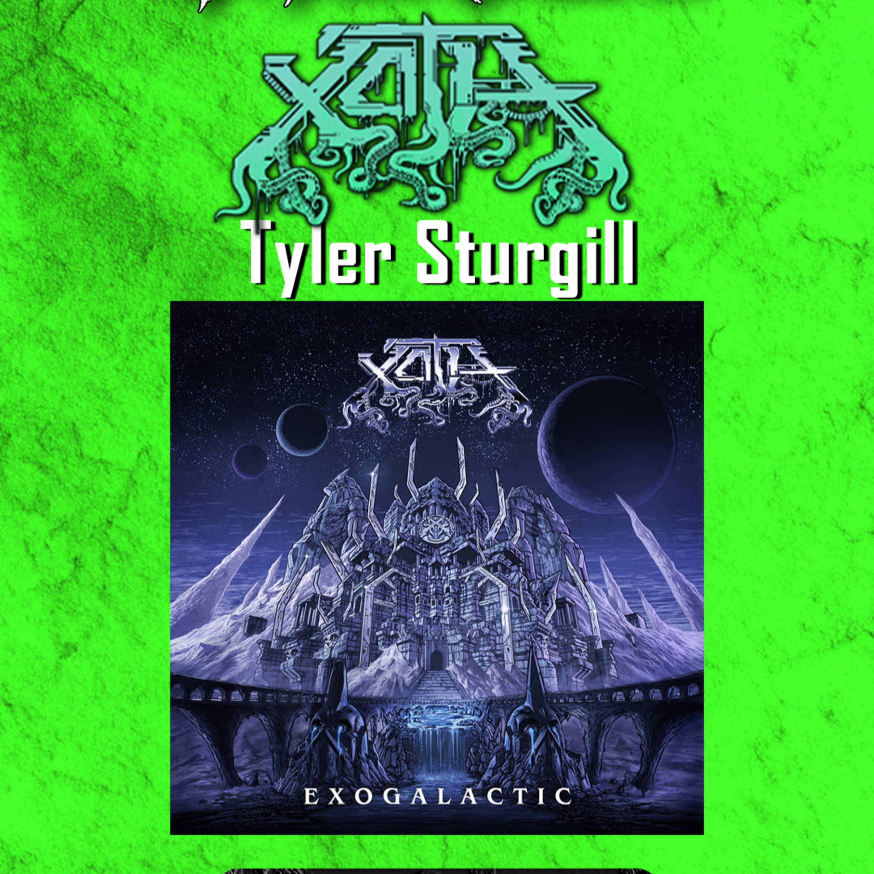 PODCAST: Episode 809 - Tyler Sturgil of Xoth Previews The "Exogalactic Tour" episode artwork