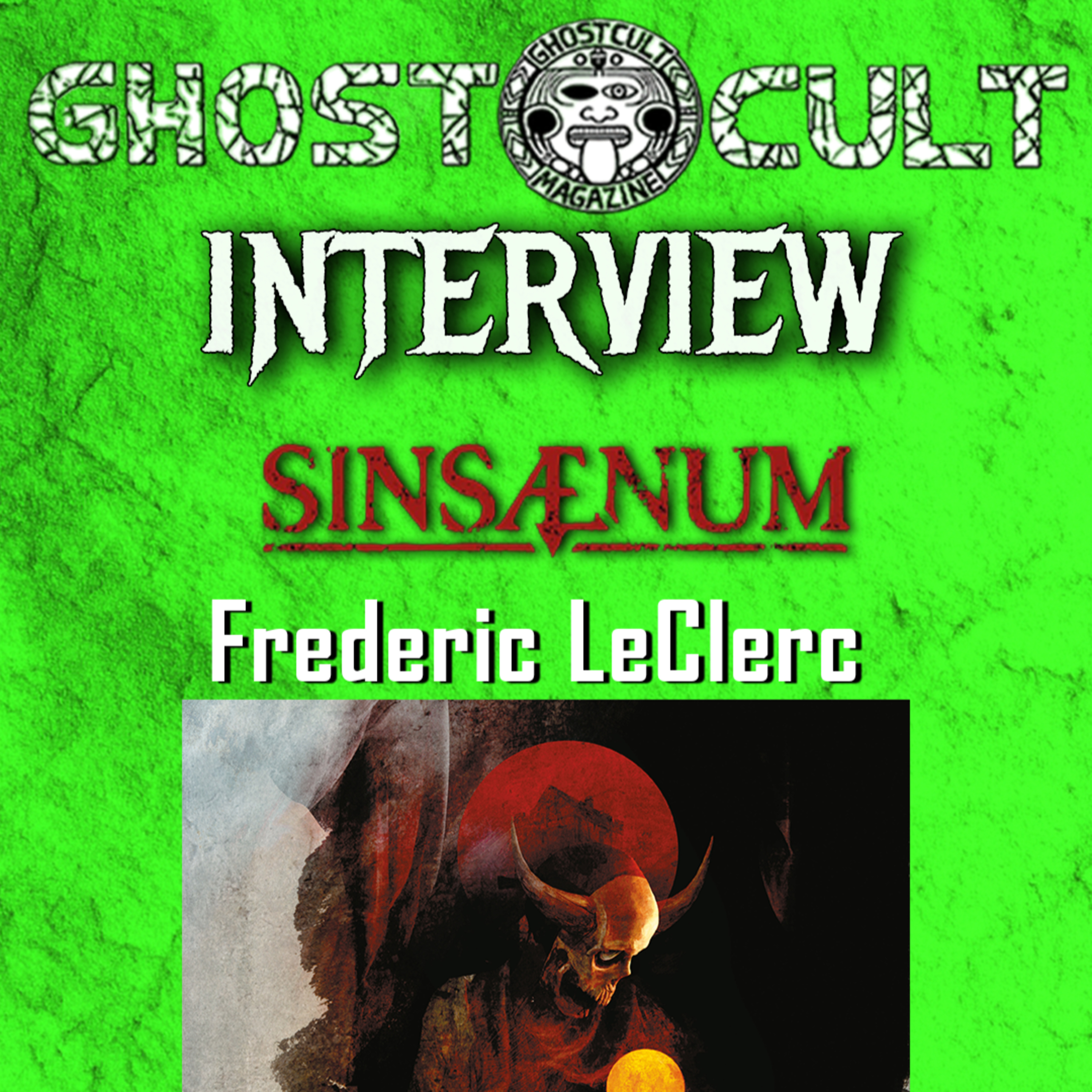 PODCAST: Episode 805 - Frederic Leclerc of Sinsaenum Overcomes Tragedy with the Power of Death Metal episode artwork