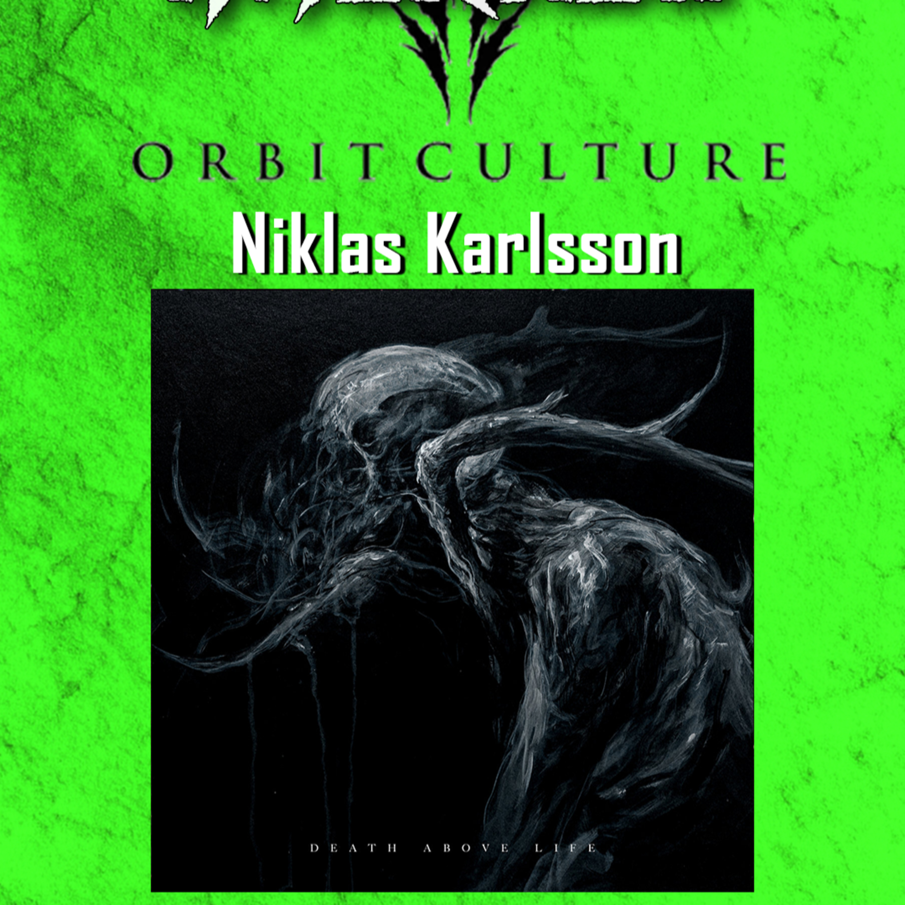 PODCAST: Episode 819 - Niklas Karlsson of Orbit Culture Talks New Album "Death Above Life " episode artwork