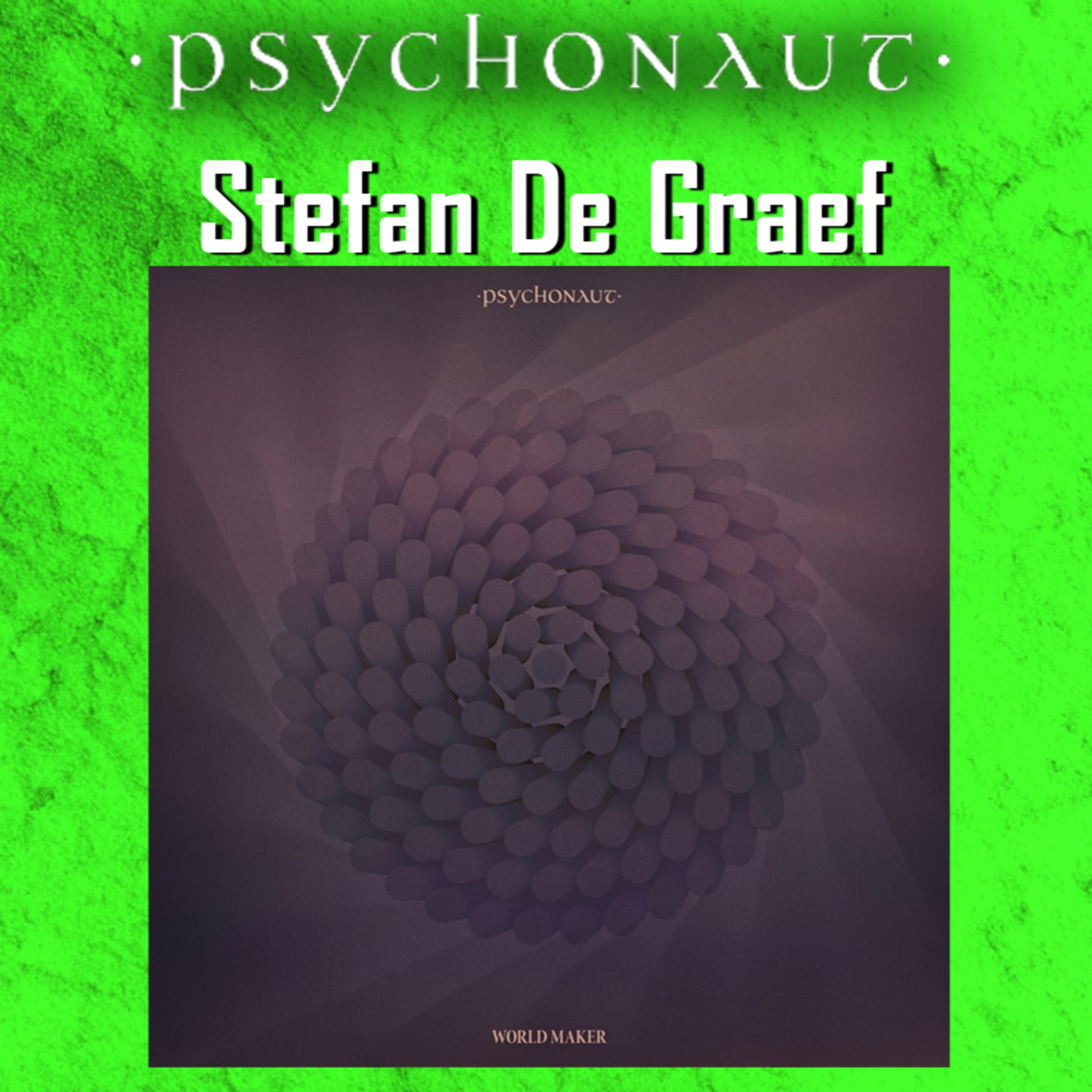 PODCAST: Episode 898 - Stefan De Graef (Psychonaut) Talks New Album - "World Maker" episode artwork