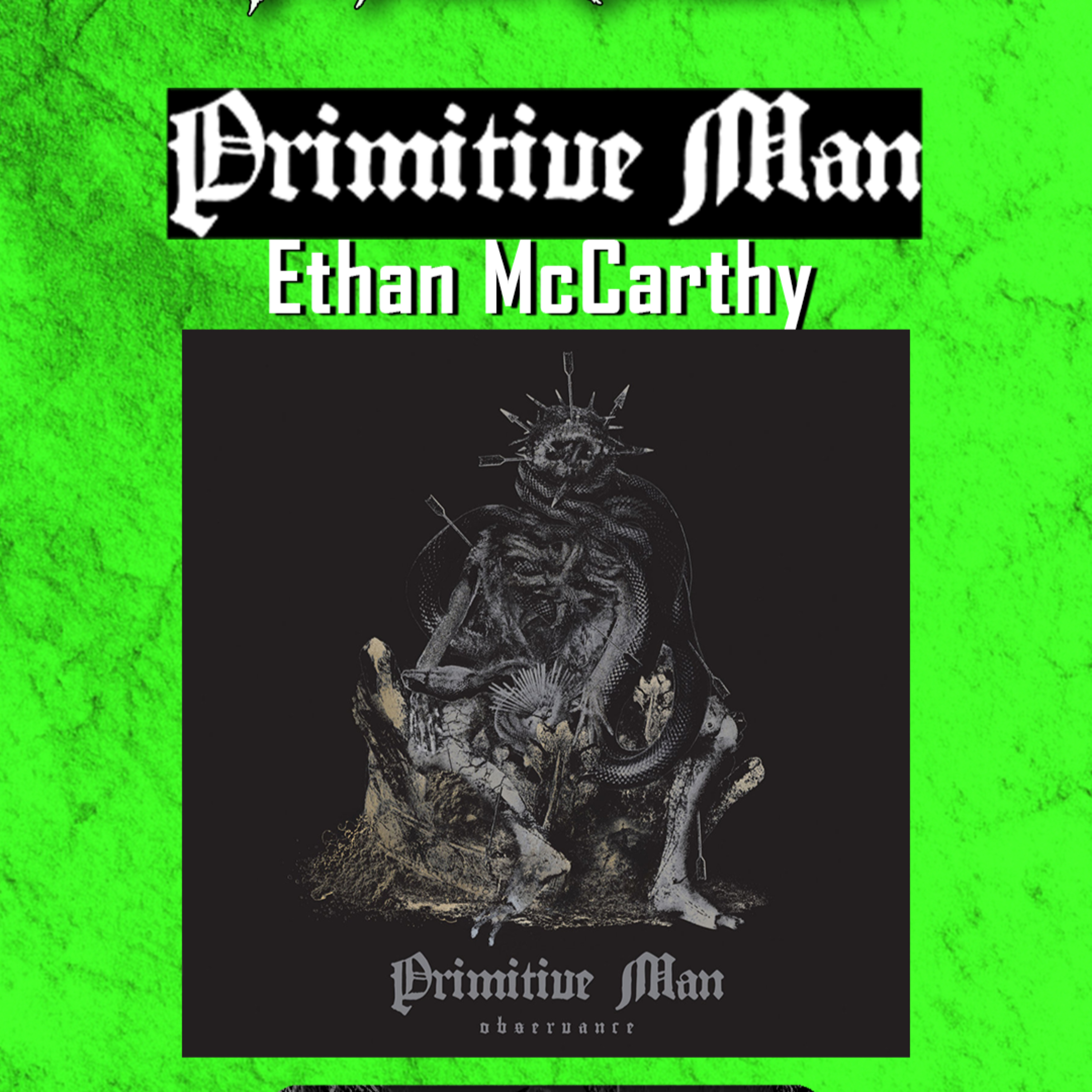 PODCAST: Episode 873 - Ethan McCarthy (Primitive Man) Talks New Album Observance- Out Now on Relapse episode artwork