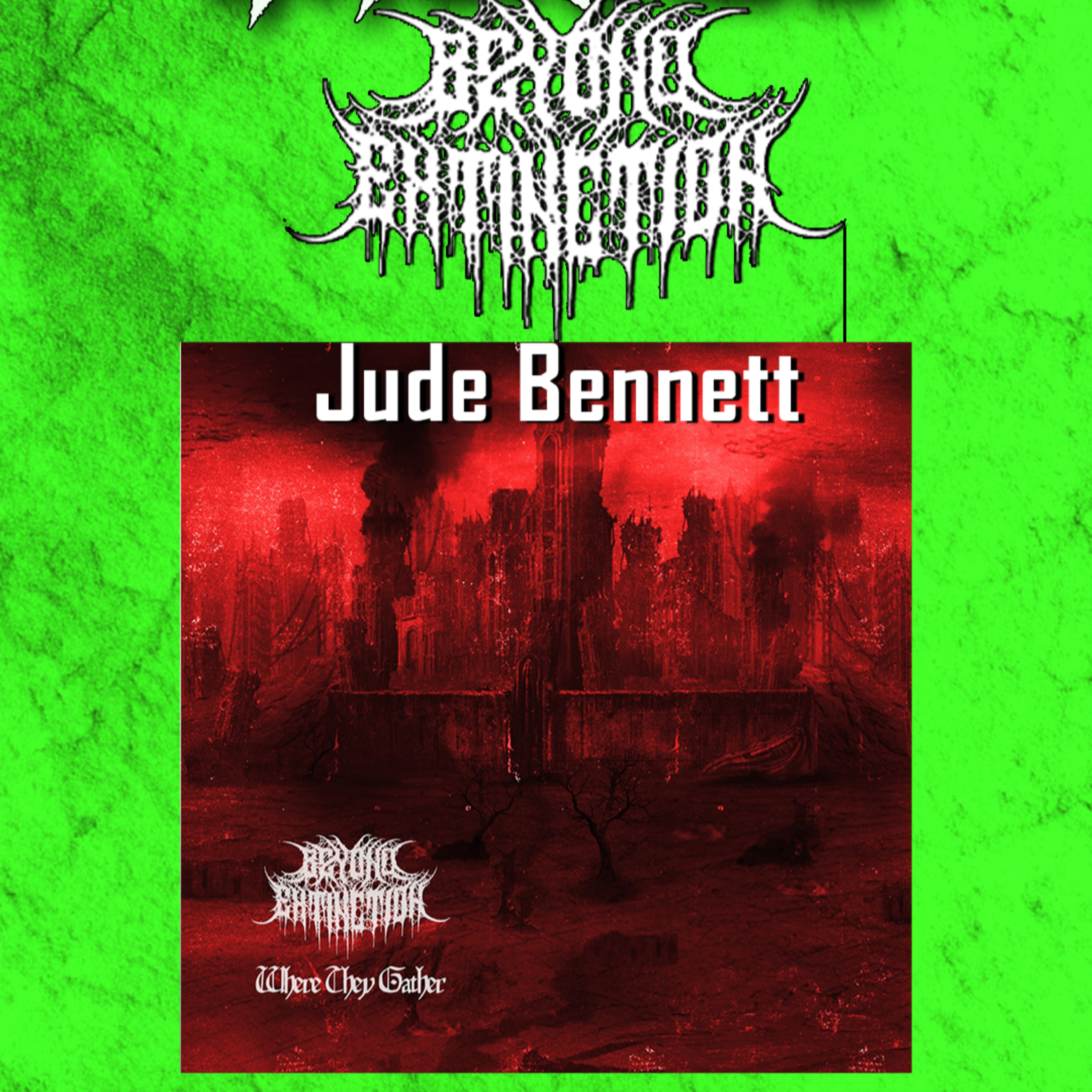 PODCAST: Episode 895 - Jude Bennett of Beyond Extinction Talks Death Metal and Their Debut Album "Where They Gather" episode artwork