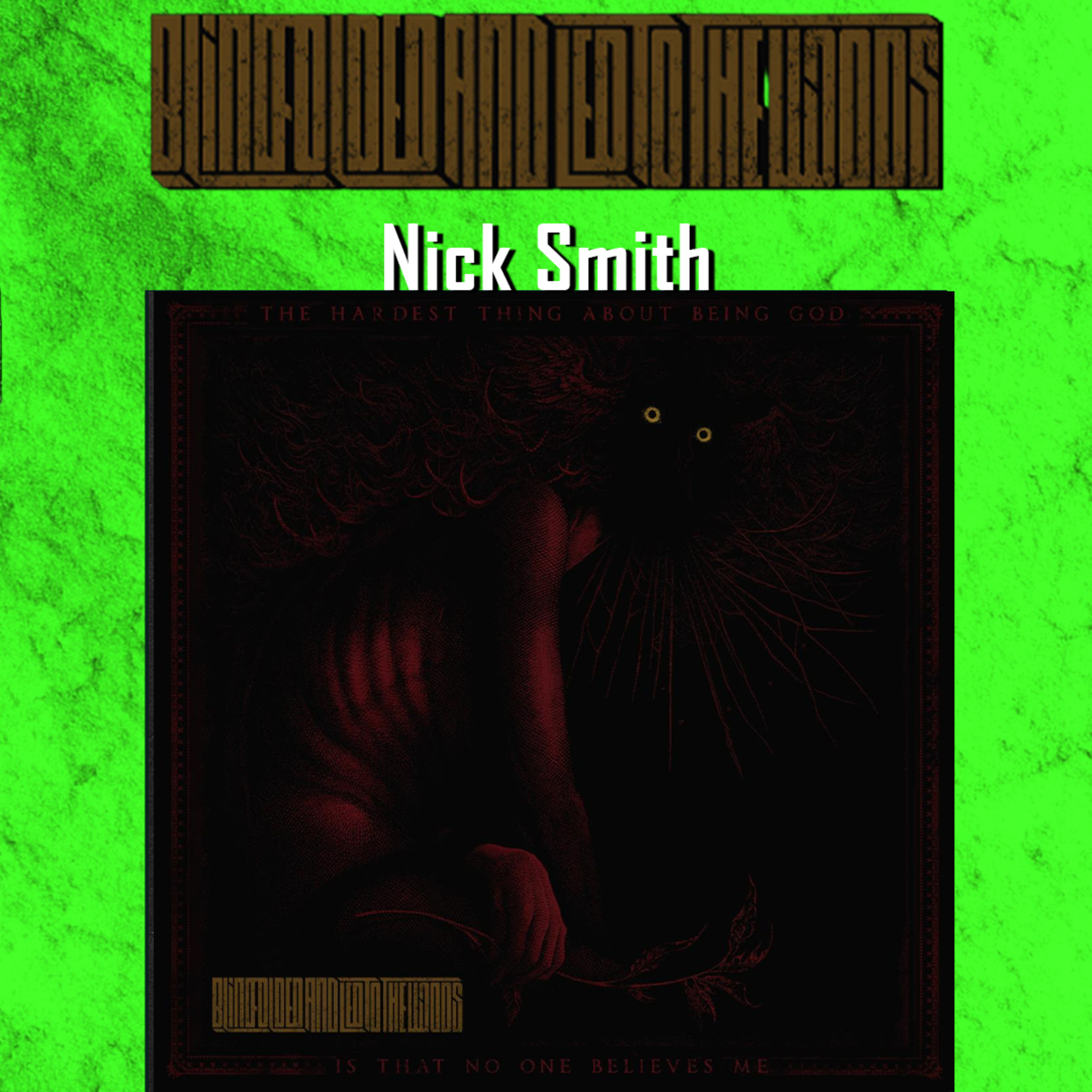PODCAST: Episode - 945 Nick Smith (Blindfolded and Led to the Woods) on New Album episode artwork