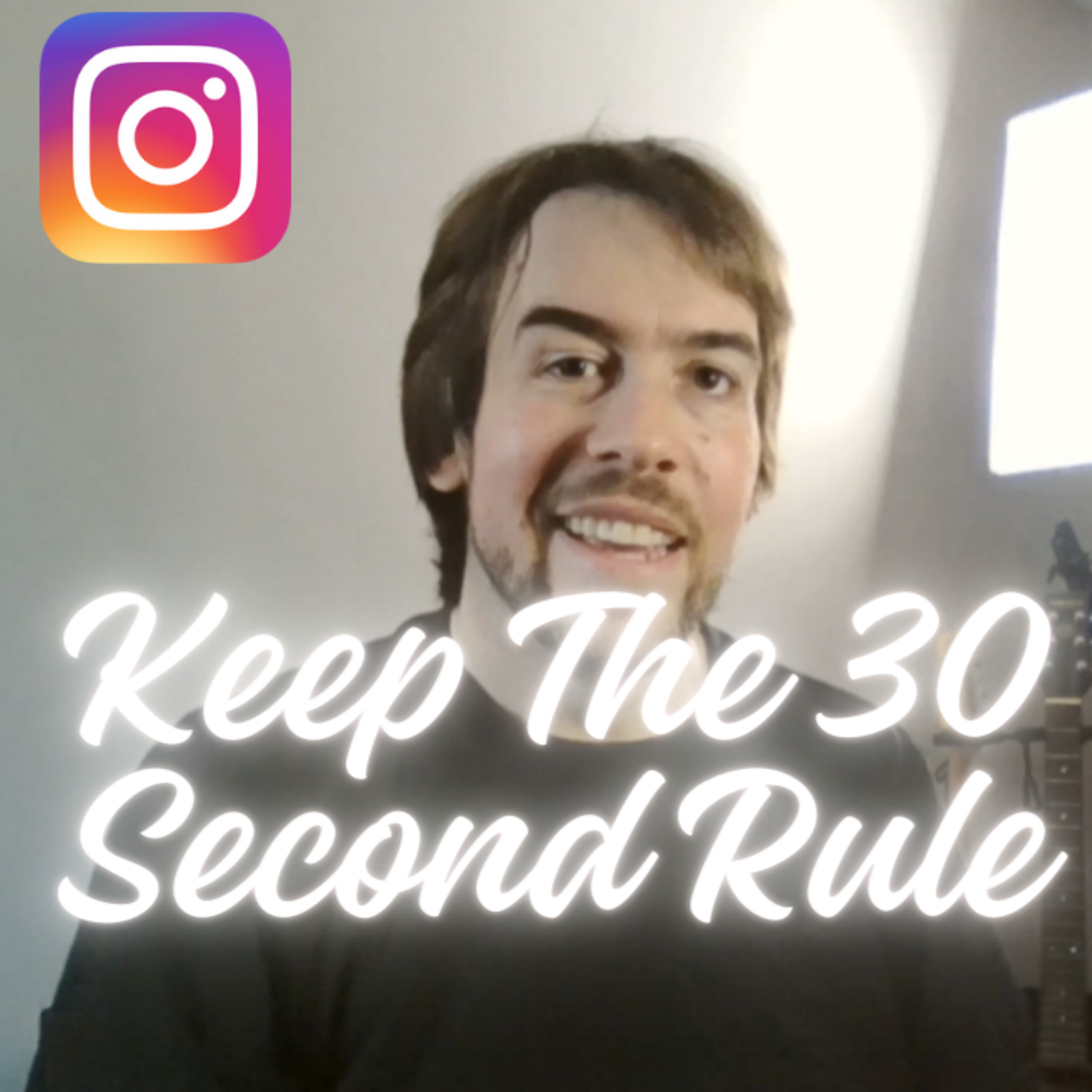 Instagram and The 30 Second Rule (Episode 31) episode artwork