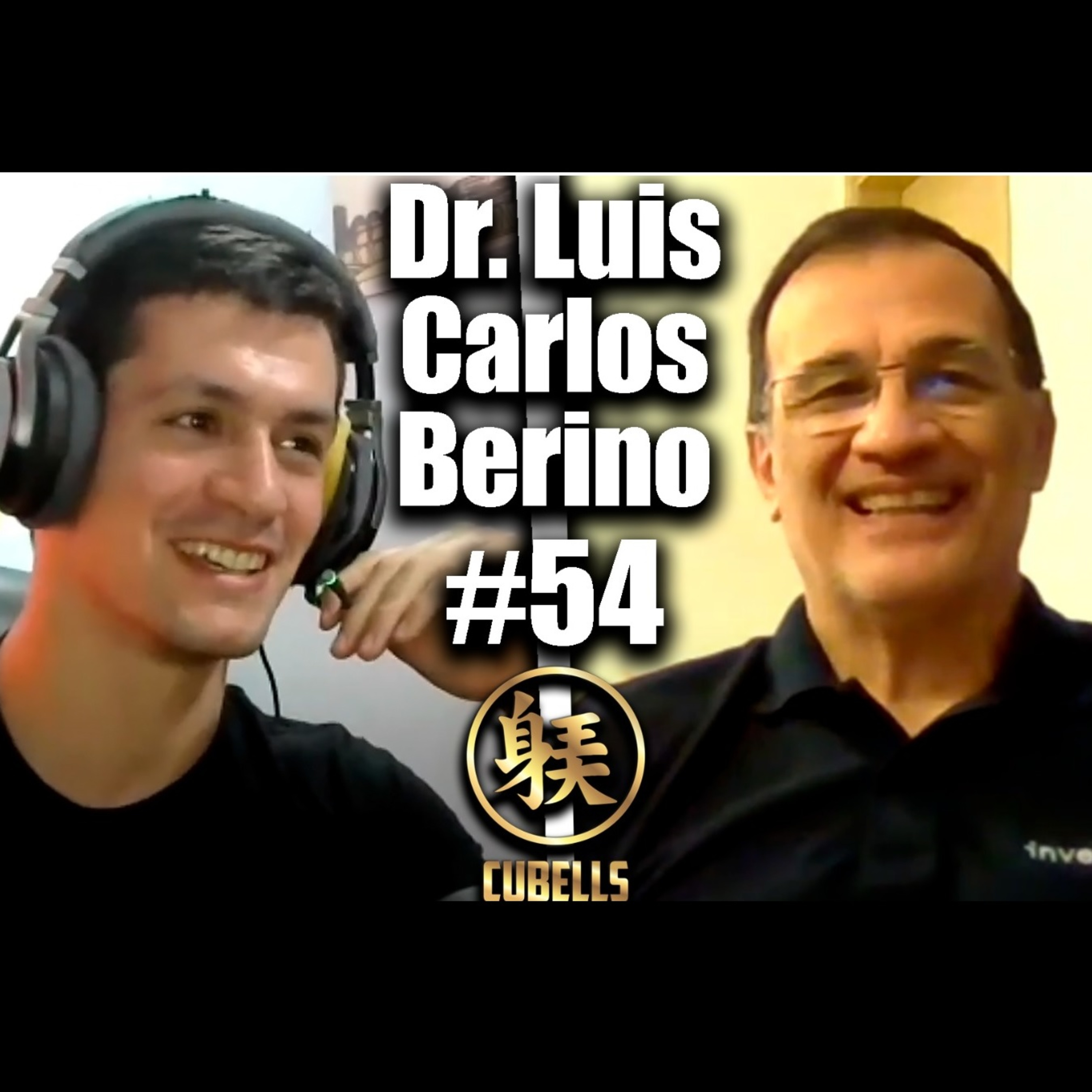 Cubells Podcast #54 - Dr. Luis Carlos Berino. Educación financiera y finanzas personales.