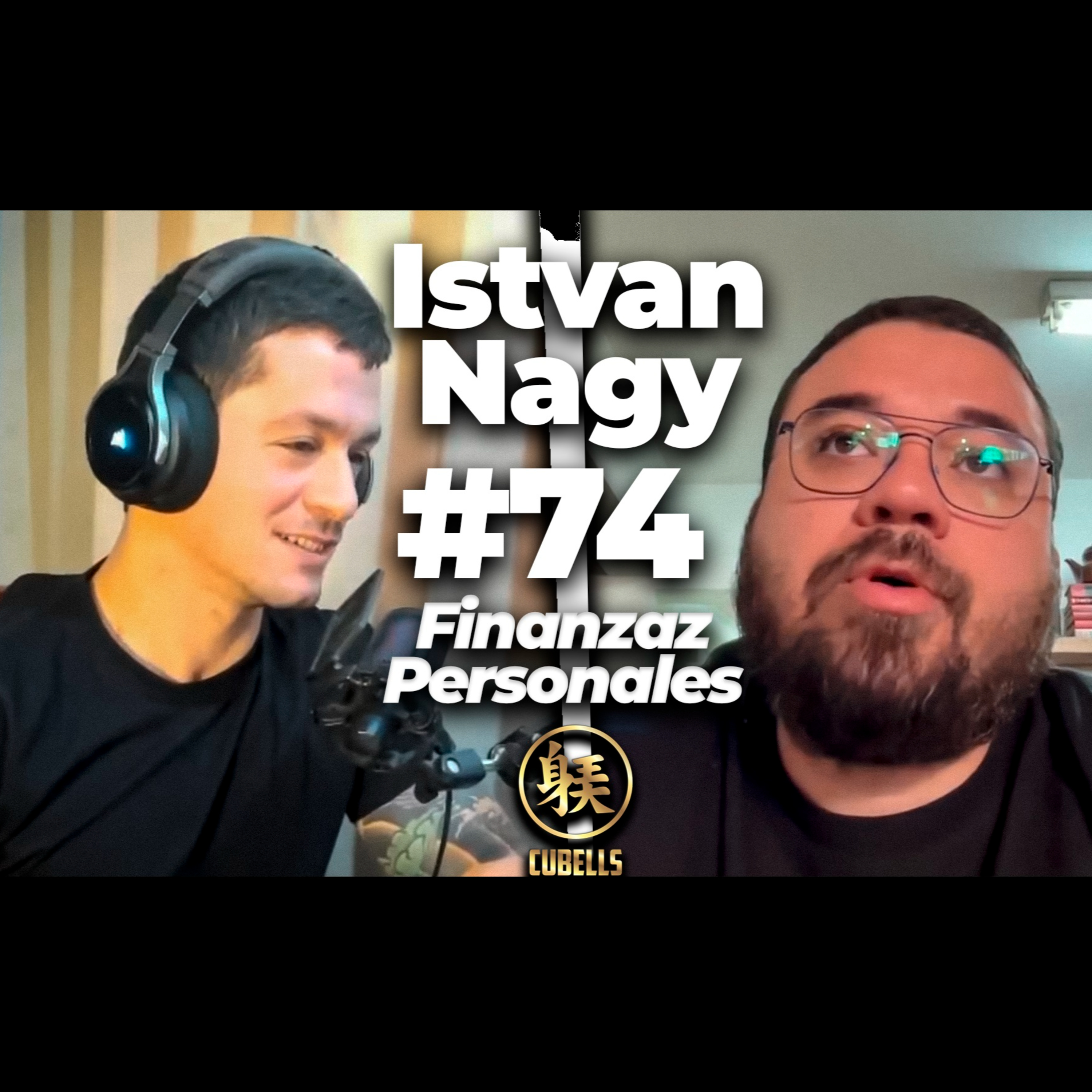 Cubells Podcast #74 - Istvan Nagy. Finanzas Personales. episode artwork