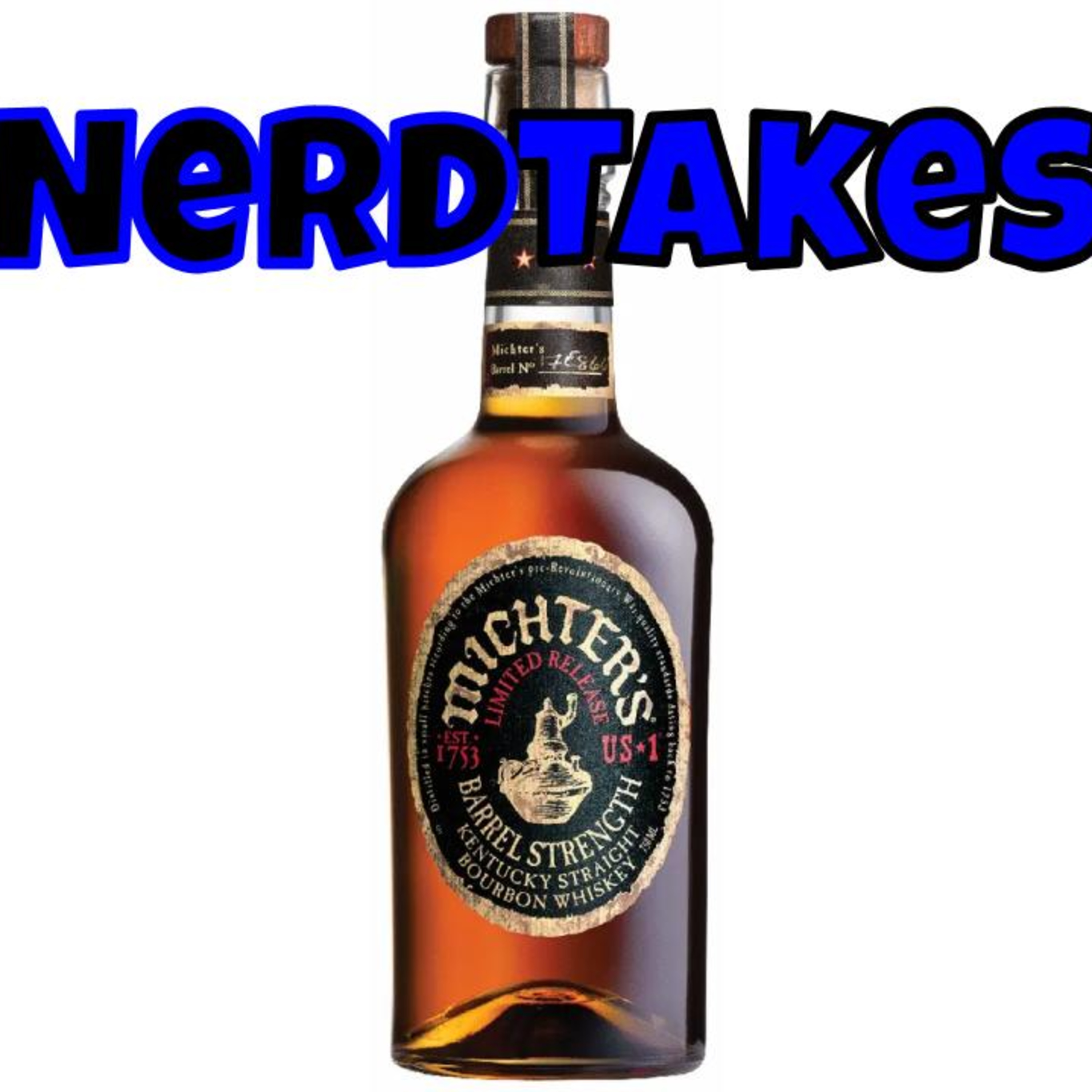Nerd Takes: Michter's Barrel Strength Bourbon 2024 episode artwork