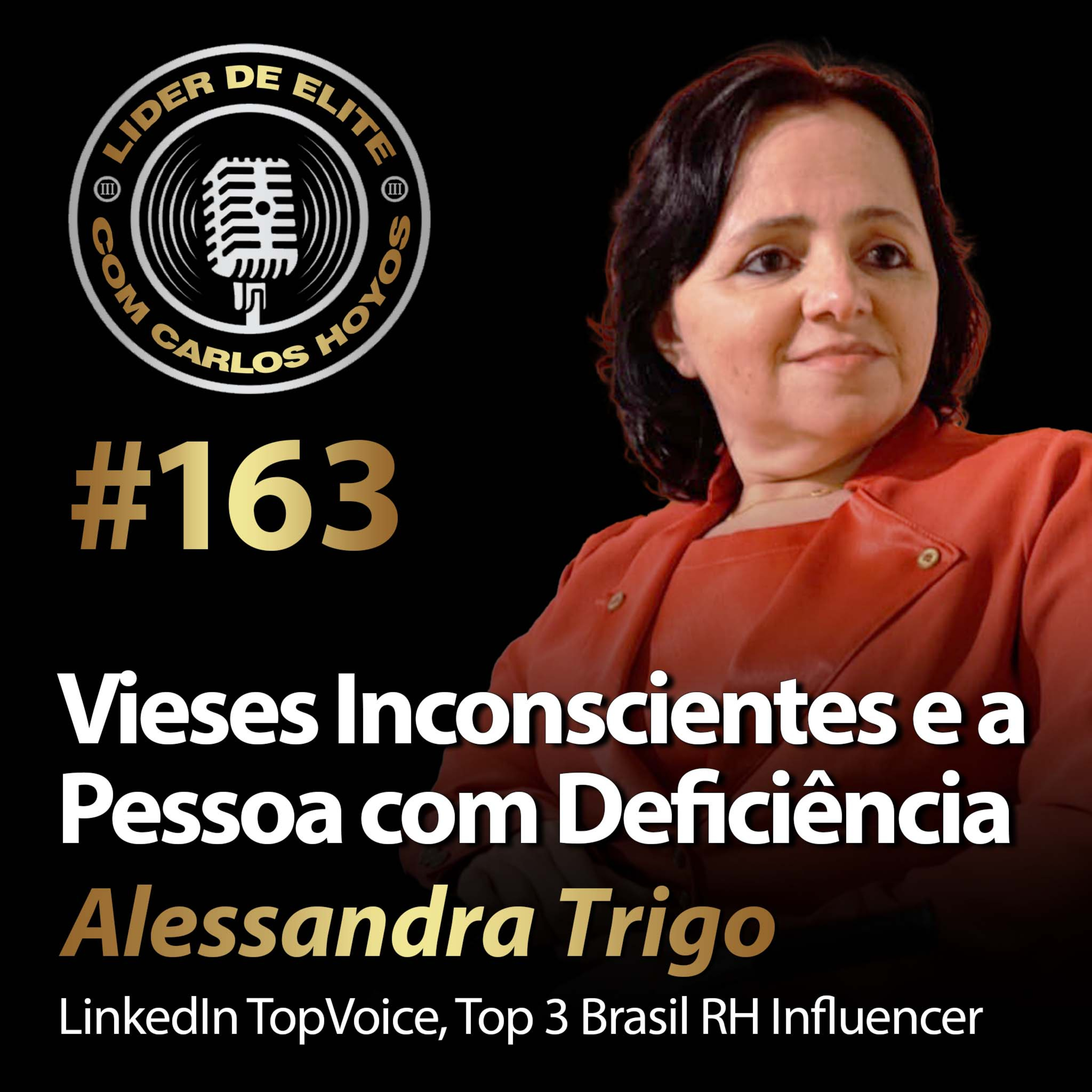 #163 - Vieses Inconscientes e a Pessoa com Deficiência Com Alessandra Trigo