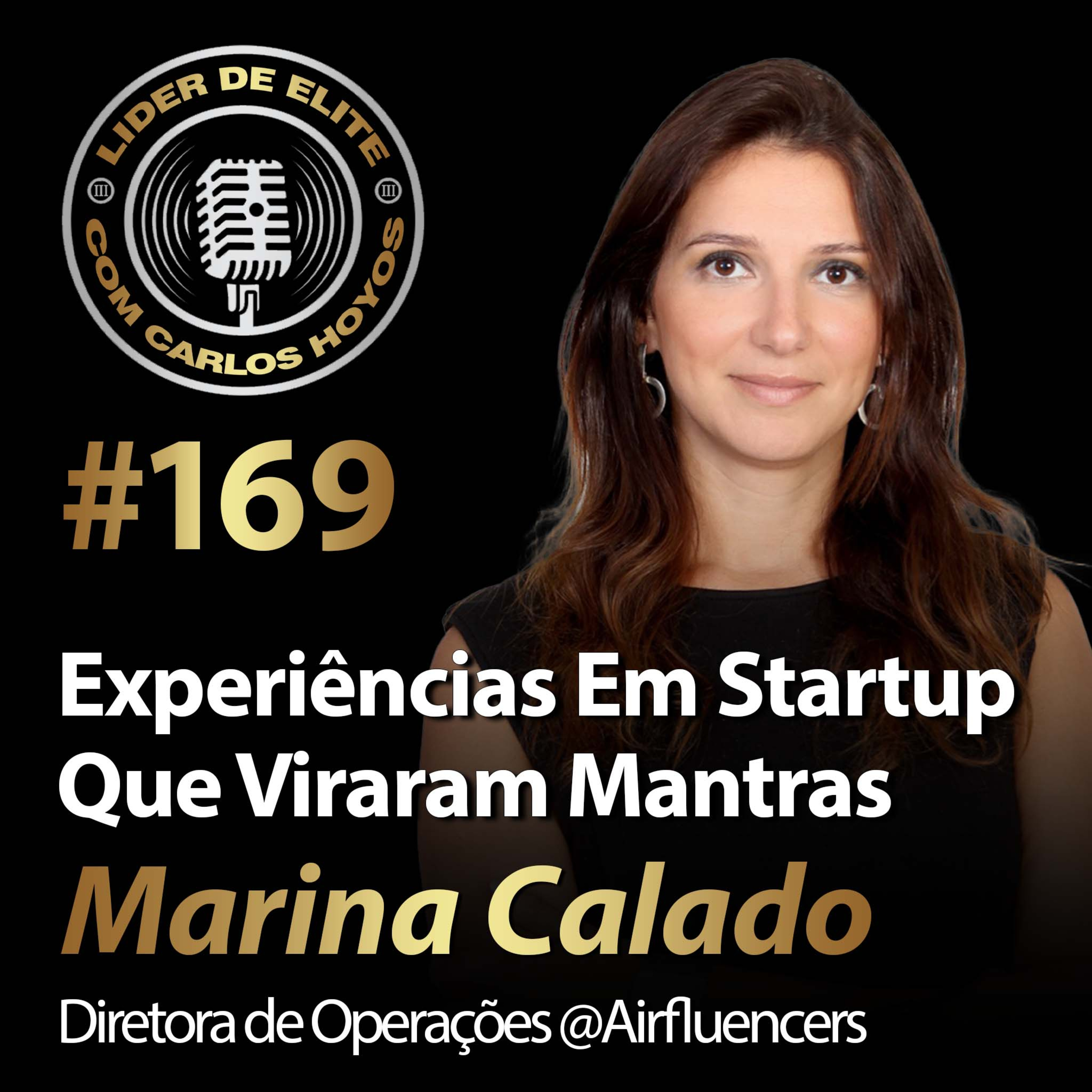 #169 - Experiências Em Startup Que Viraram Mantras com Marina Calado episode artwork