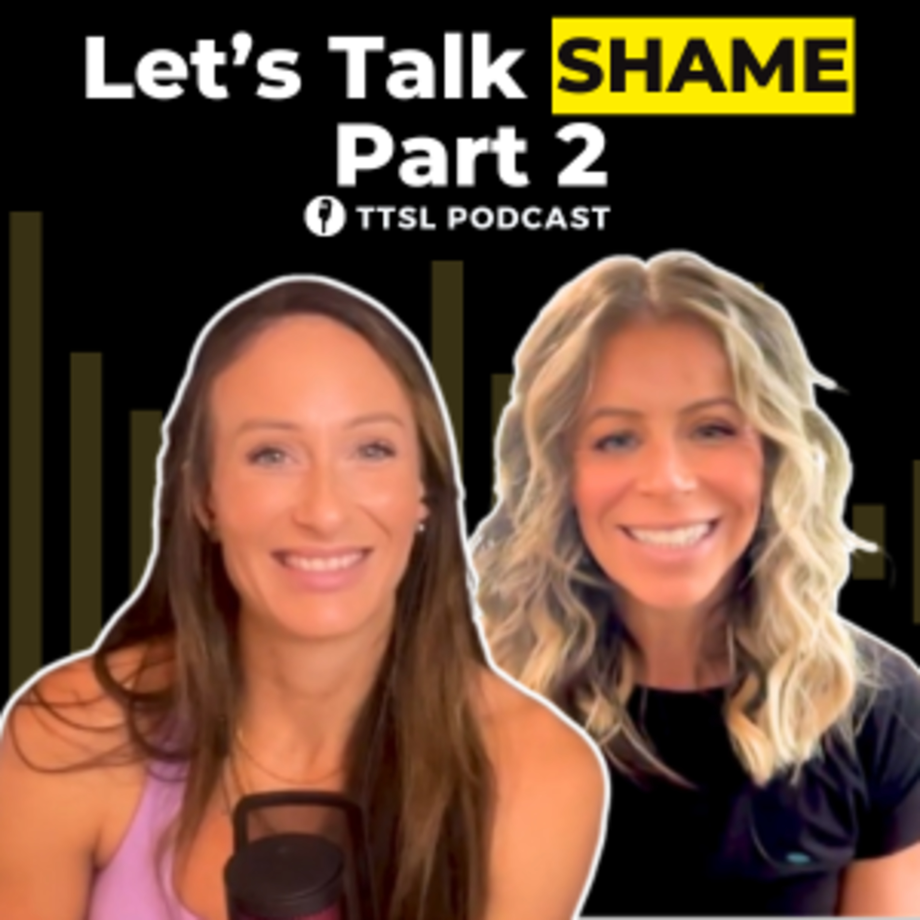S12 EP13: Let’s Talk Shame Part 2