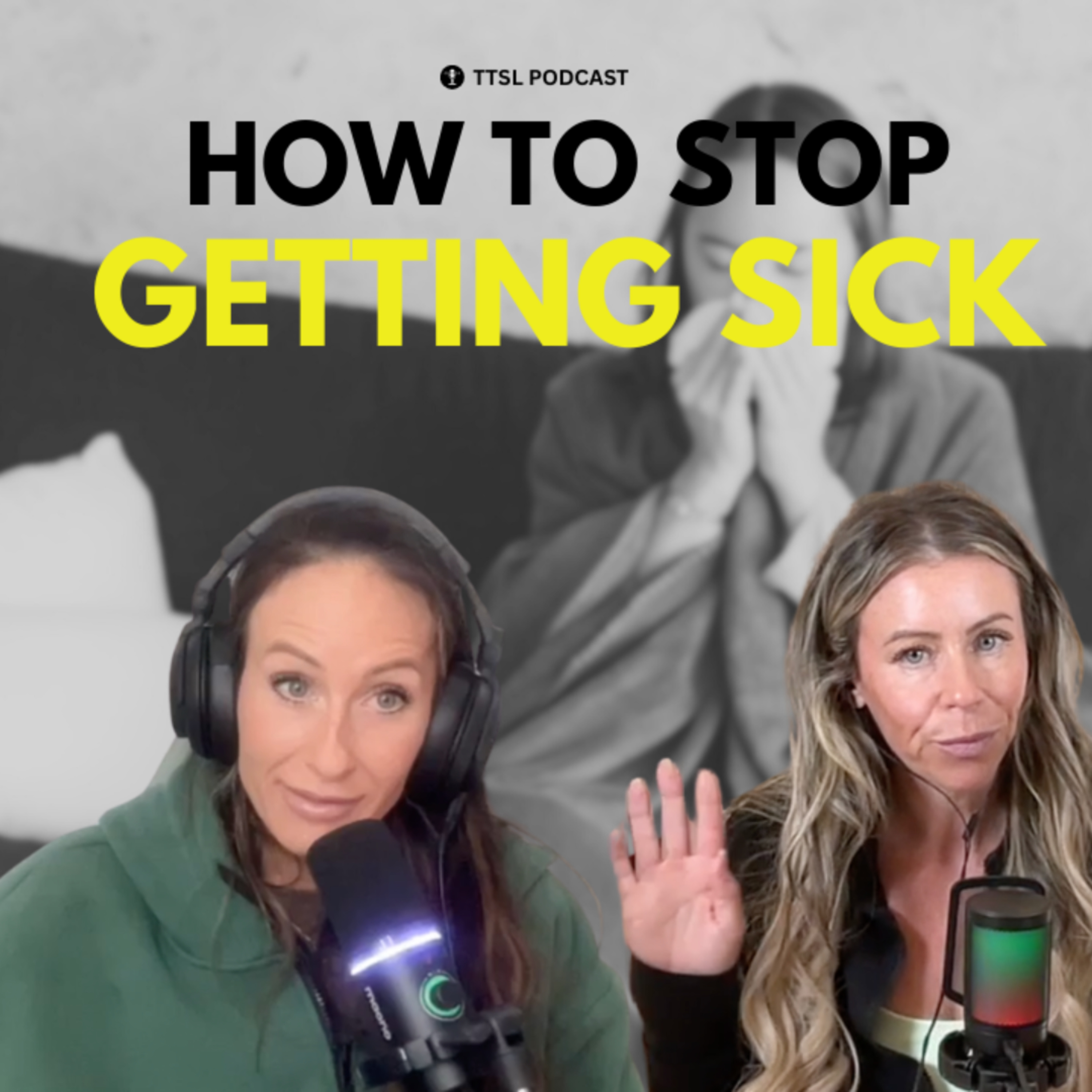 S13 EP13: Are you sick of getting sick? Here’s how to build your immunity.