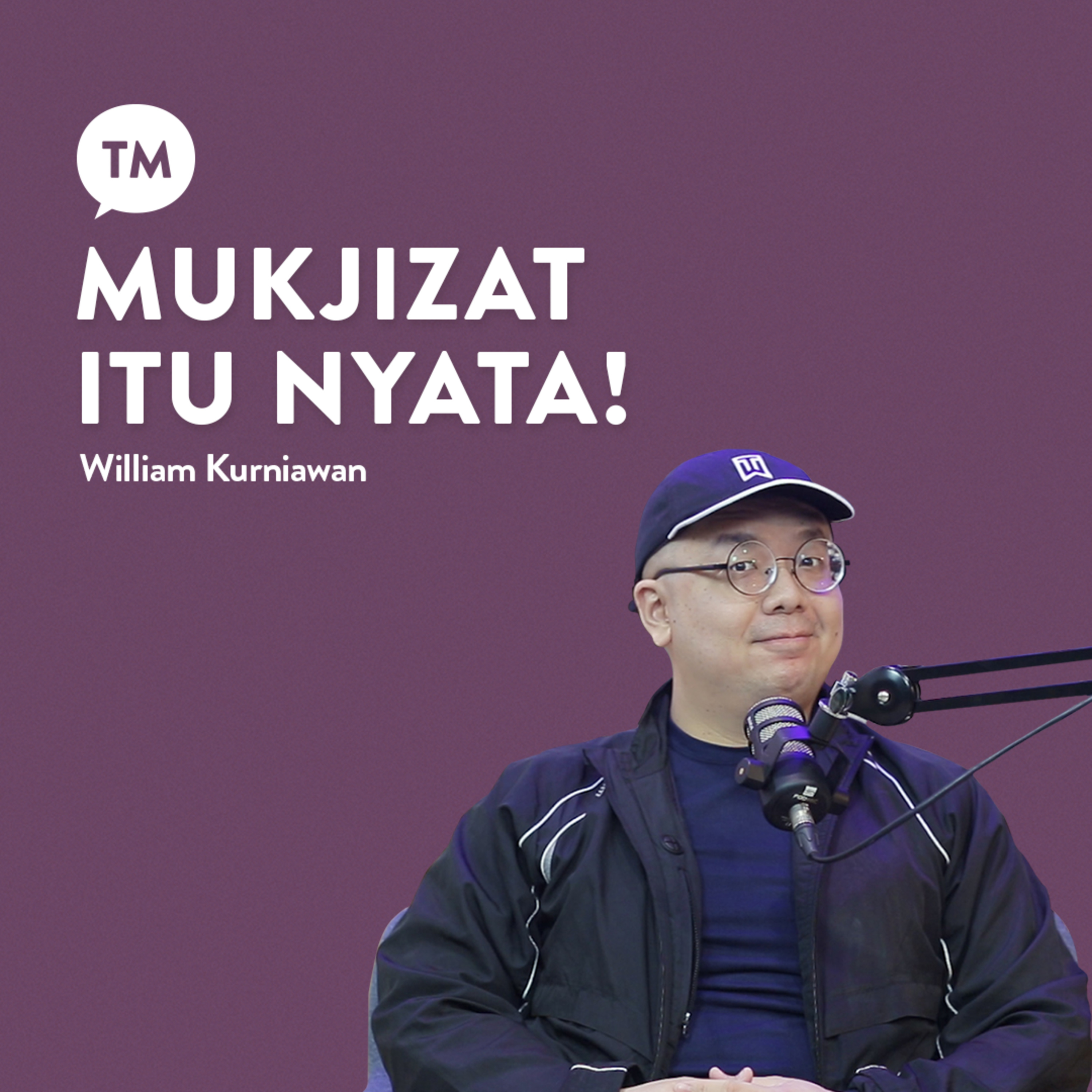 TUHAN TOLONG ANAK SAYA! | Testimony : William Kurniawan | TM Podcast episode artwork
