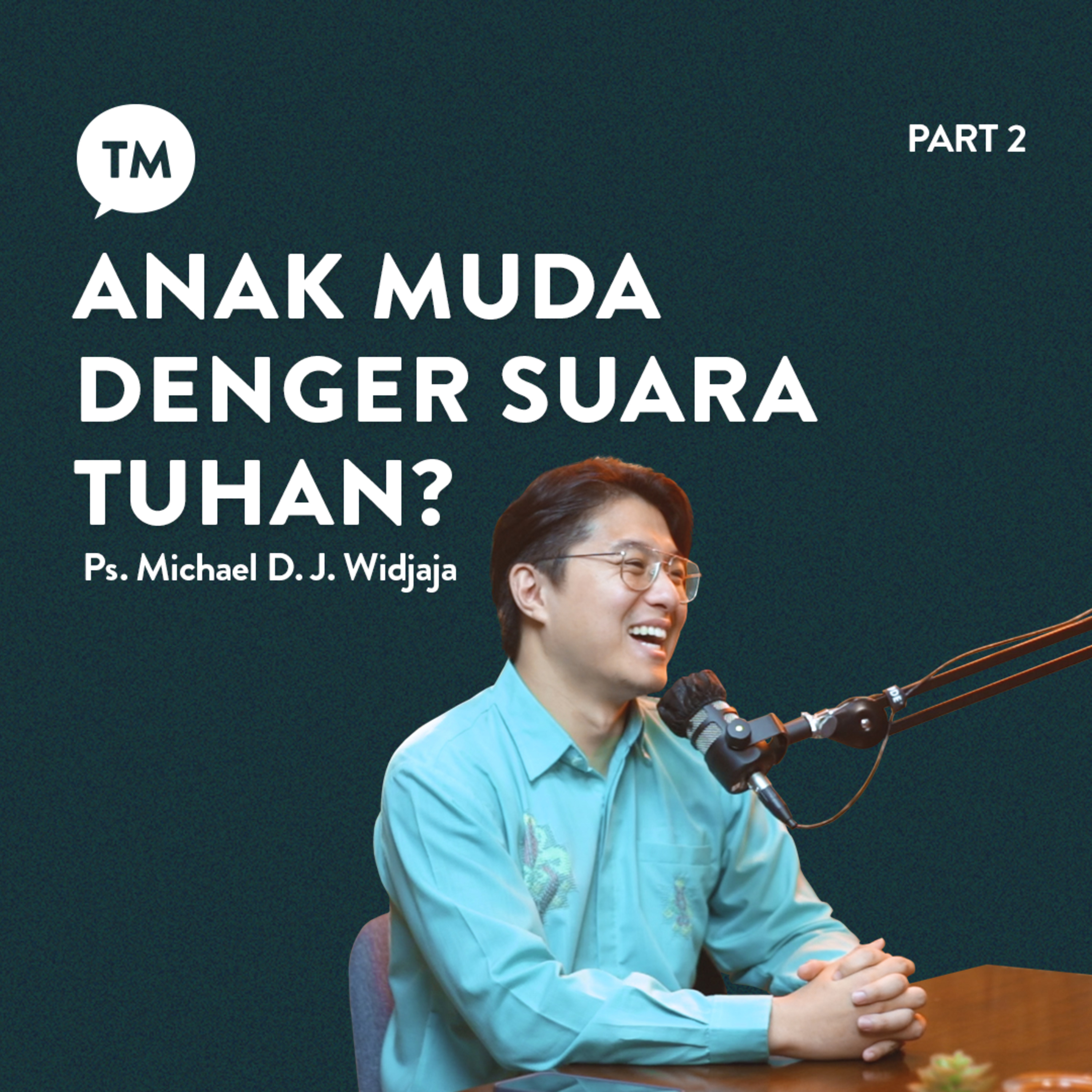 GIMANA CARA DENGAR SUARA TUHAN??? | Ps. Michael Widjaja | TM Podcast episode artwork