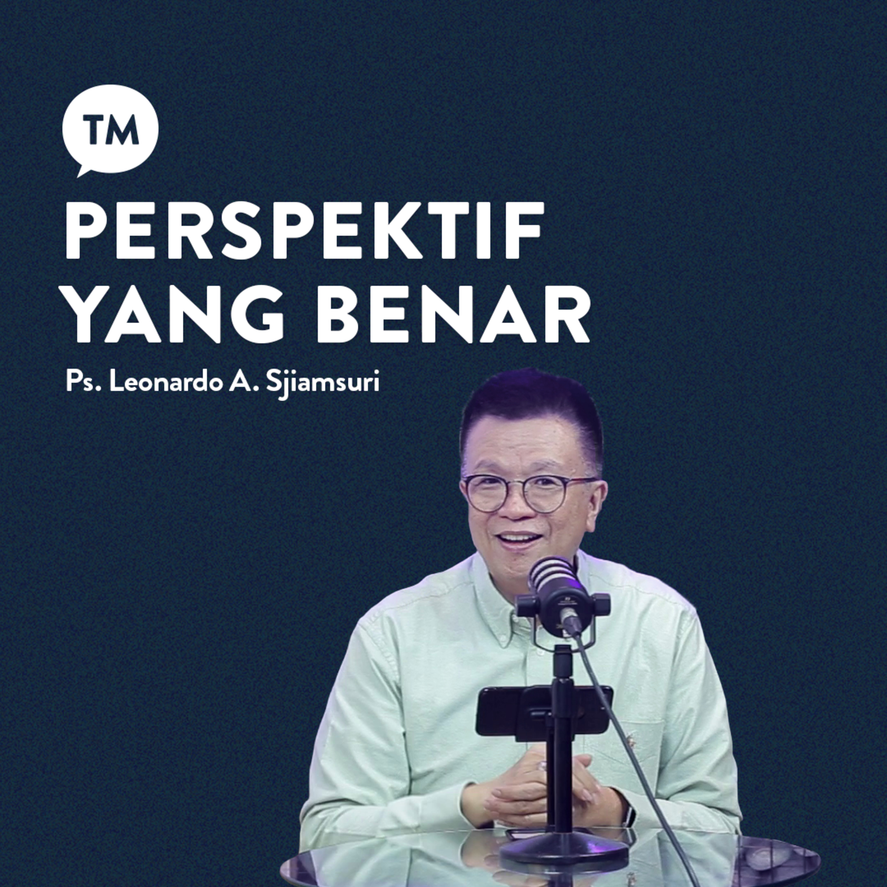 IMAN DAN SUDUT PANDANG | Inspirasi oleh Ps. Leonardo A. Sjiamsuri | SINGLE PODCAST episode artwork