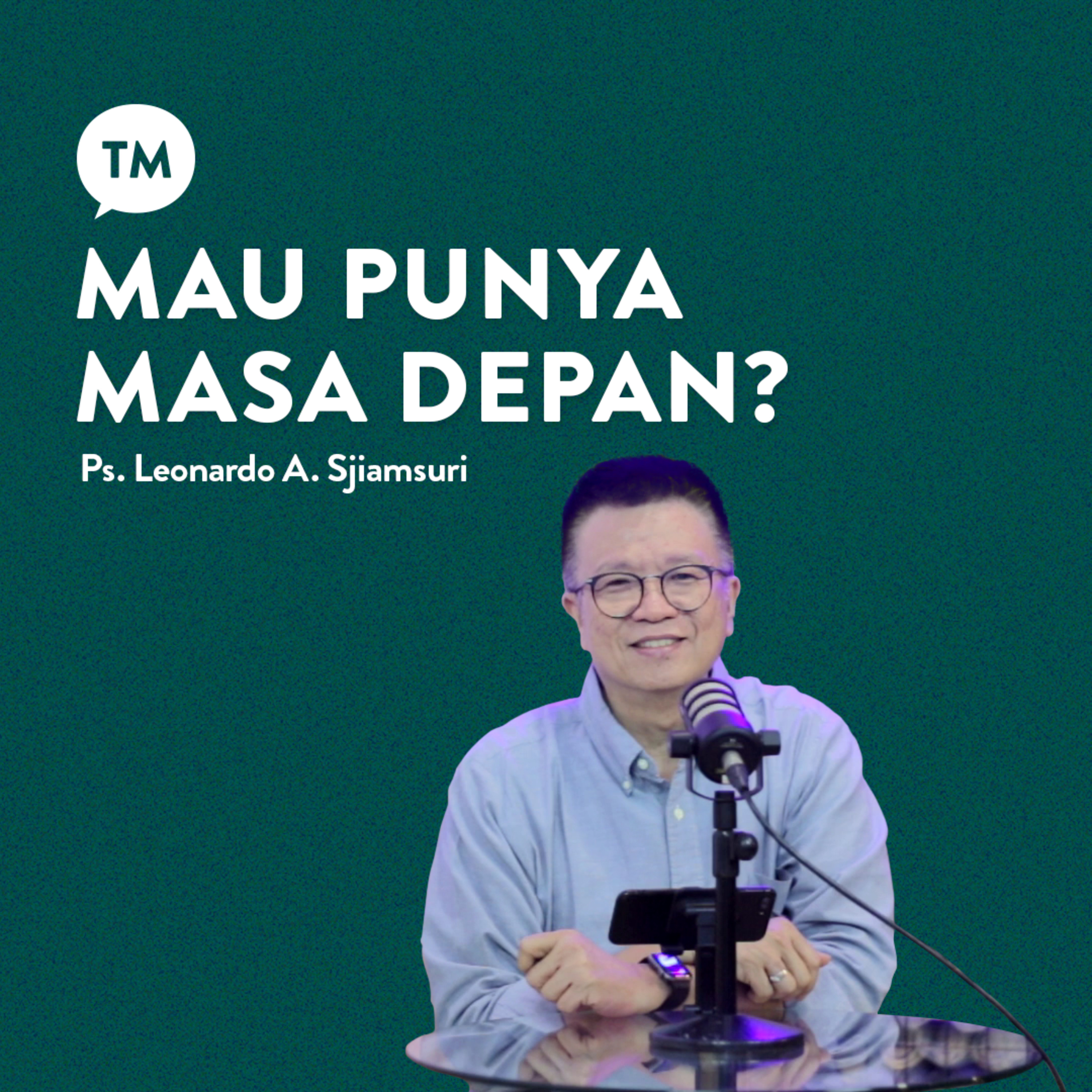 KEBIASAAN UNTUK MASA DEPAN| Inspirasi oleh Ps. Leonardo A. Sjiamsuri | SINGLE PODCAST episode artwork