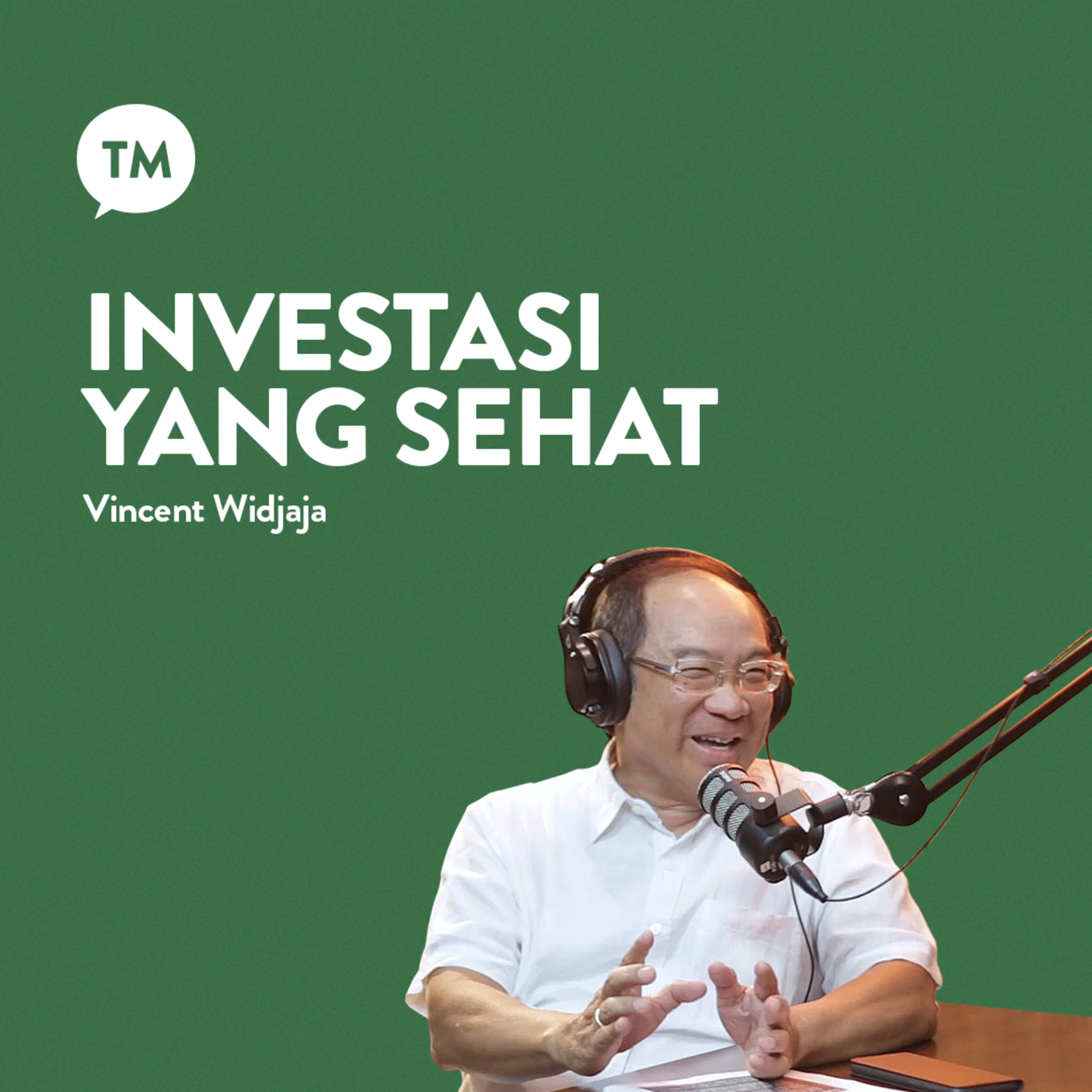 JANGAN SEMBARANGAN INVESTASI!!! | Dr. Vincent Widjaja | TM Podcast episode artwork