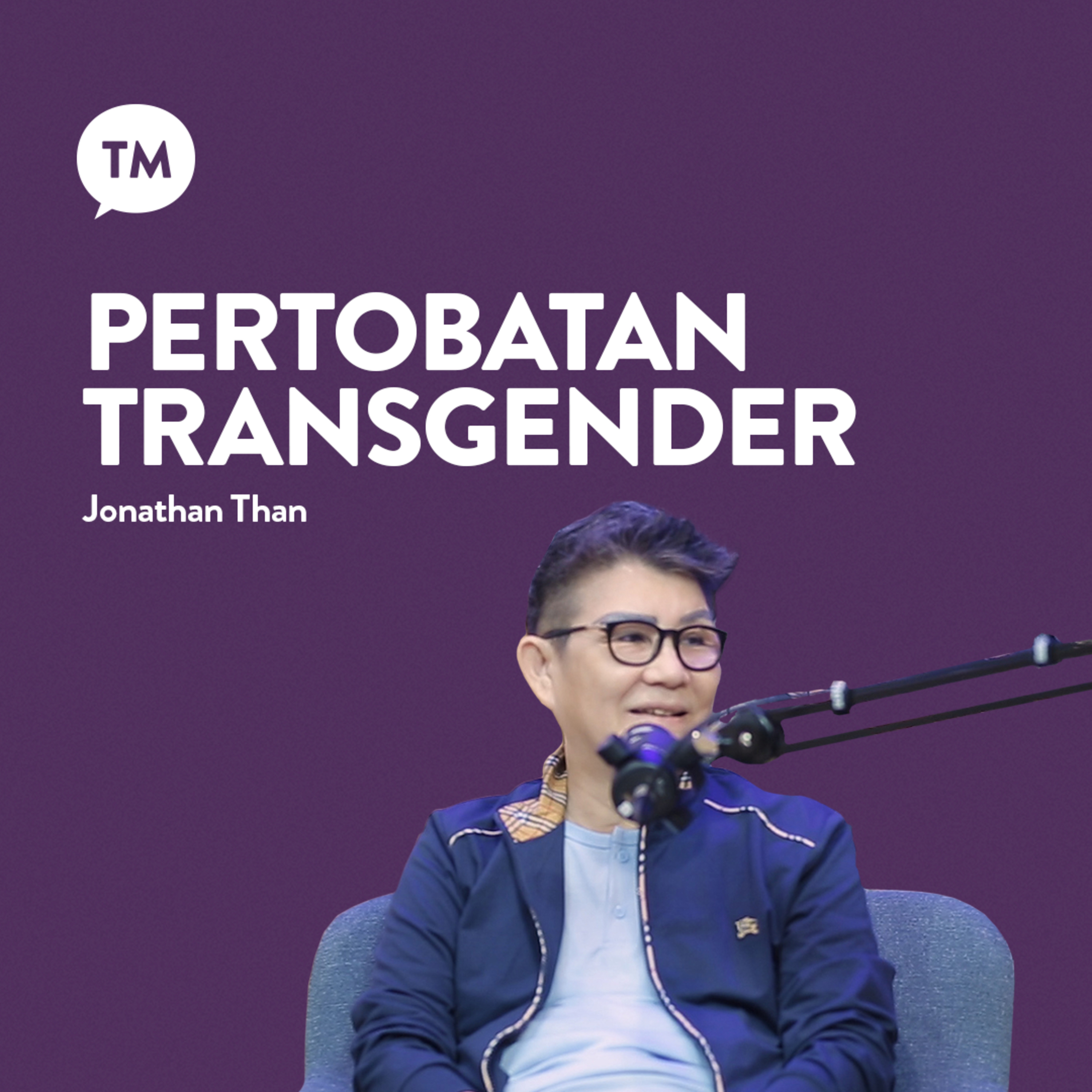 PERTOBATAN SEORANG TRANSGENDER | Testimony : Jonathan Than | TM Podcast episode artwork