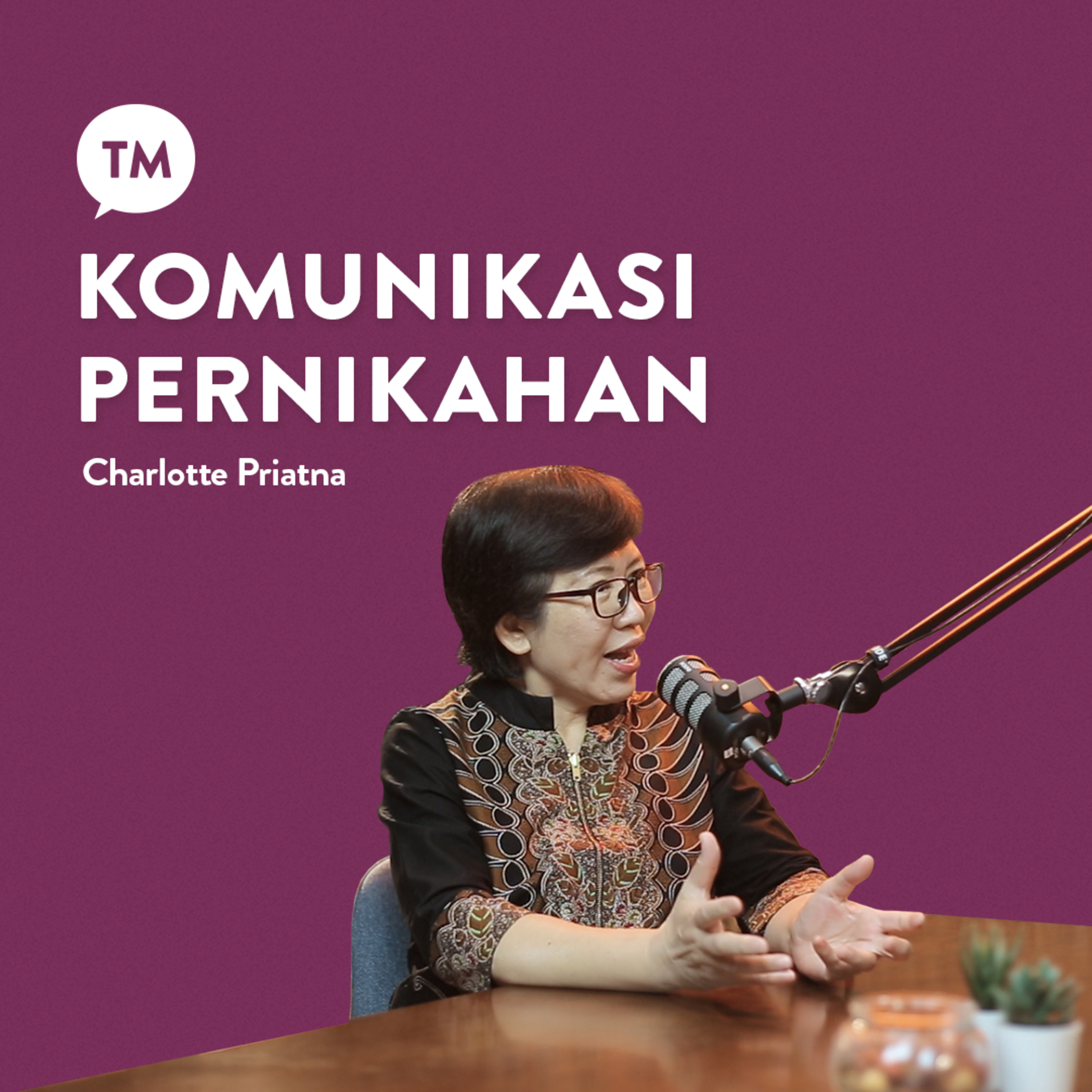 GAGAL PAHAM DALAM PERNIKAHAN??? | Charlotte Priatna | TM Podcast episode artwork